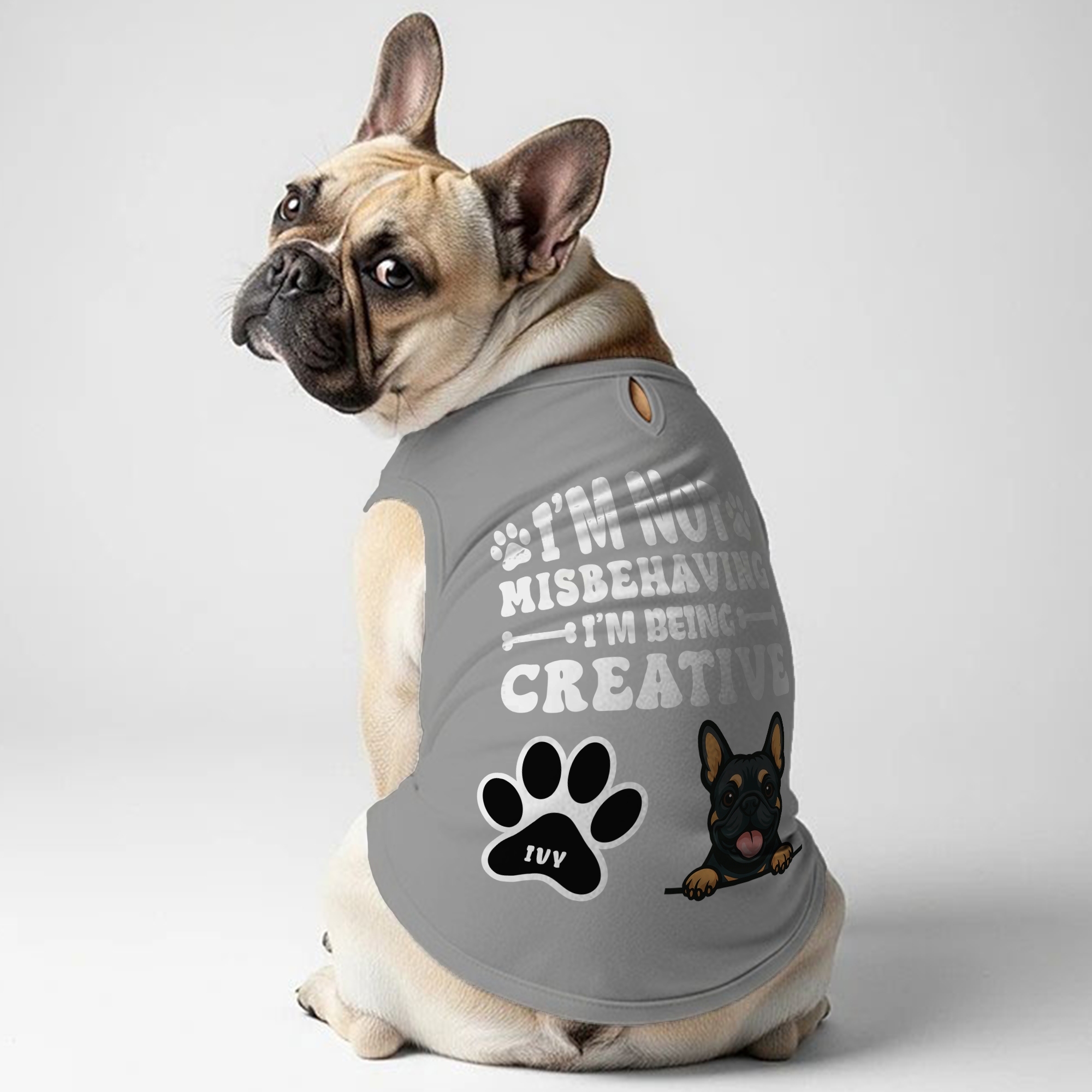 I’m being creative - Personalized Frenchie Shirt | Custom Dog T-Shirt for French Bulldogs