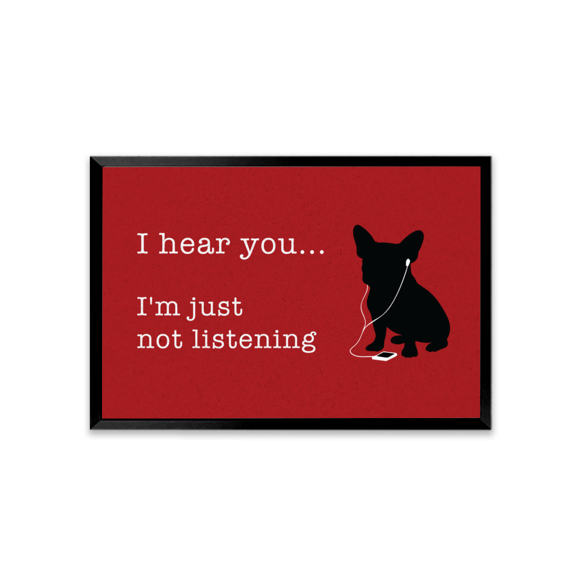 French Bulldog I Hear Framed Poster • Wall Decoration Frenchie Pet Item