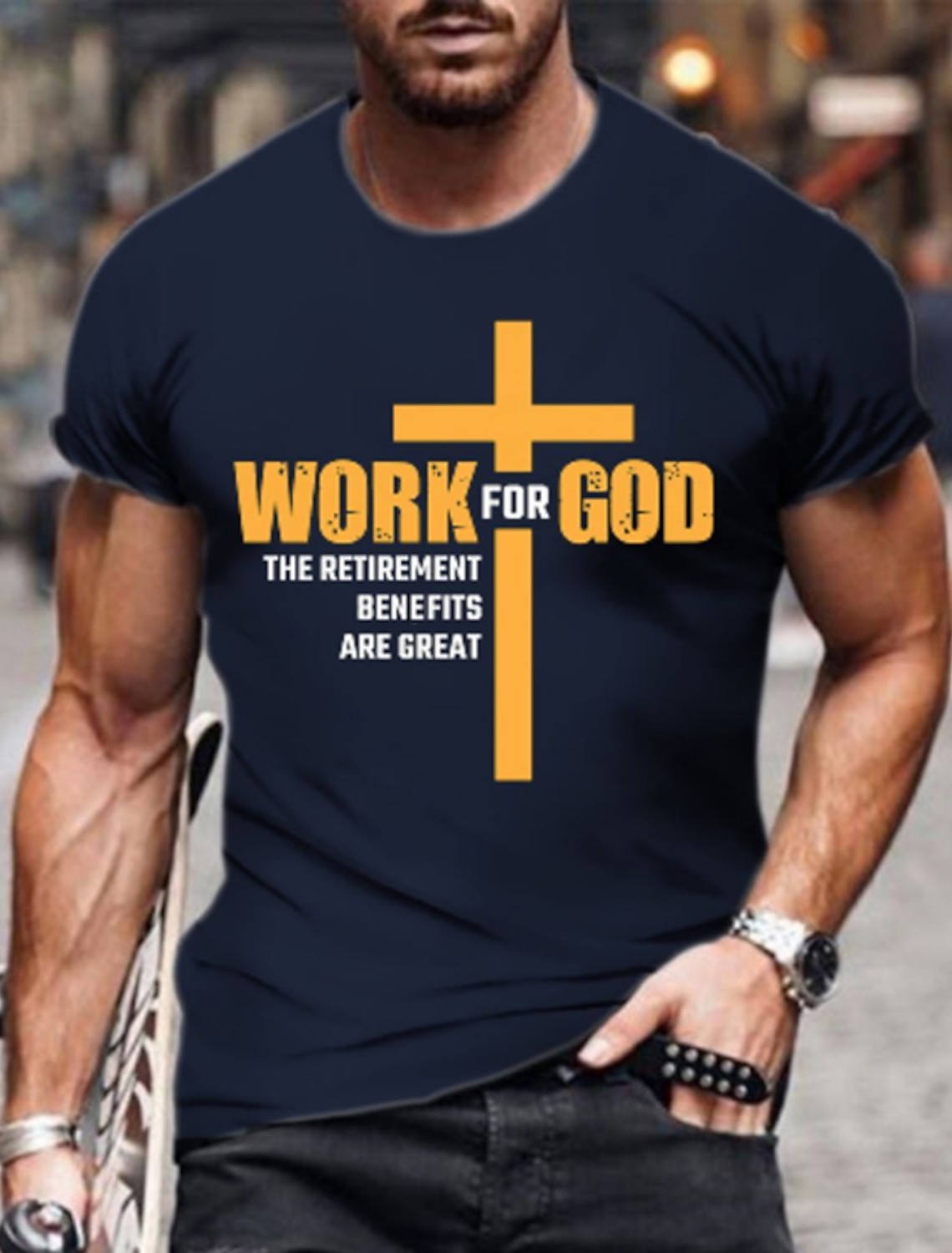 Mens Funny Graphic T-Shirt: Work For God The Retirement Benefits Are