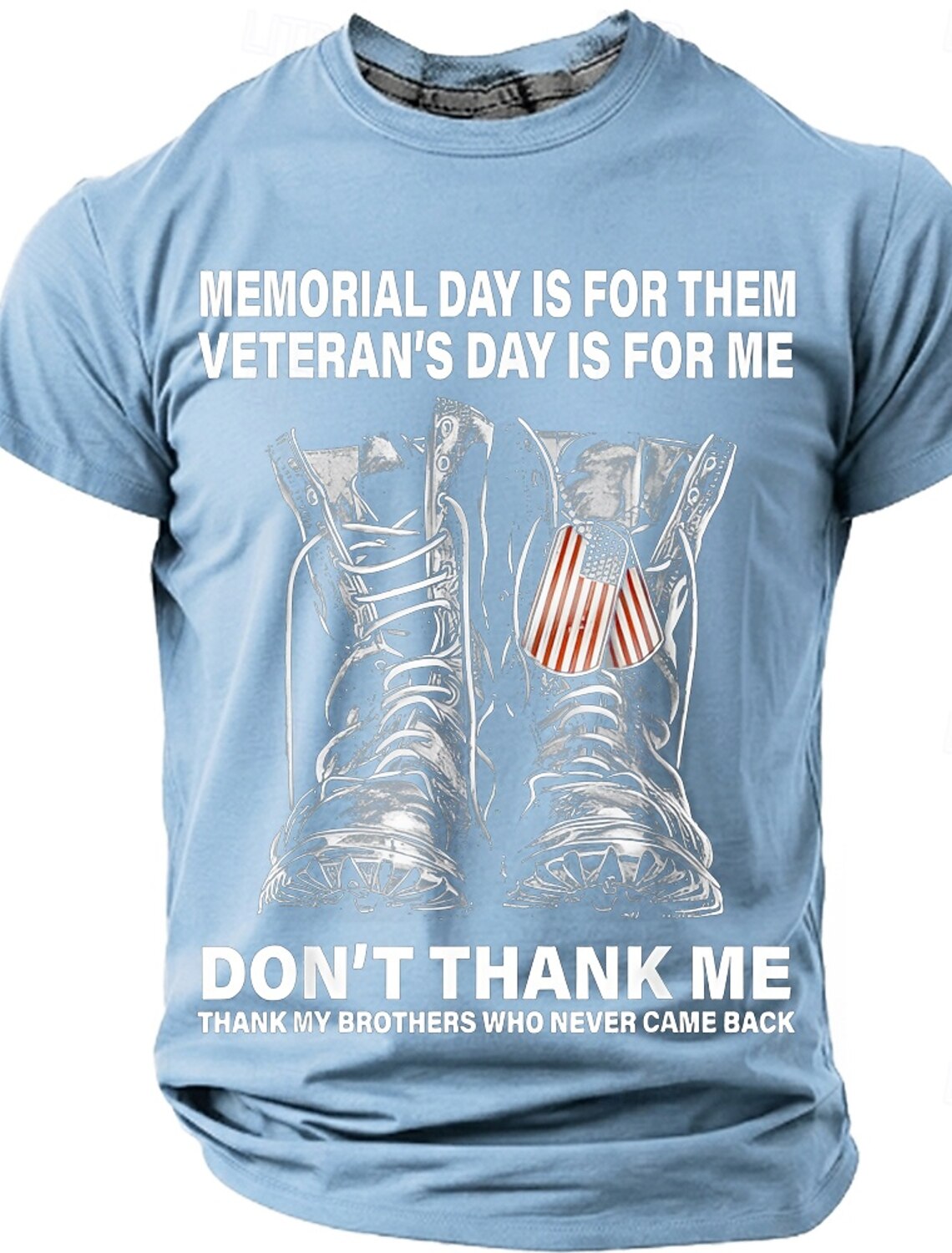 Memorial Day Veteran's Day Is For Me Don't Thank Me Men's Military Combat Boots Dog Tags Patriotic Graphic T Shirt Short Sleeve Crew Neck Tee Designer Clothing Apparel S M L XL XXL XXXL