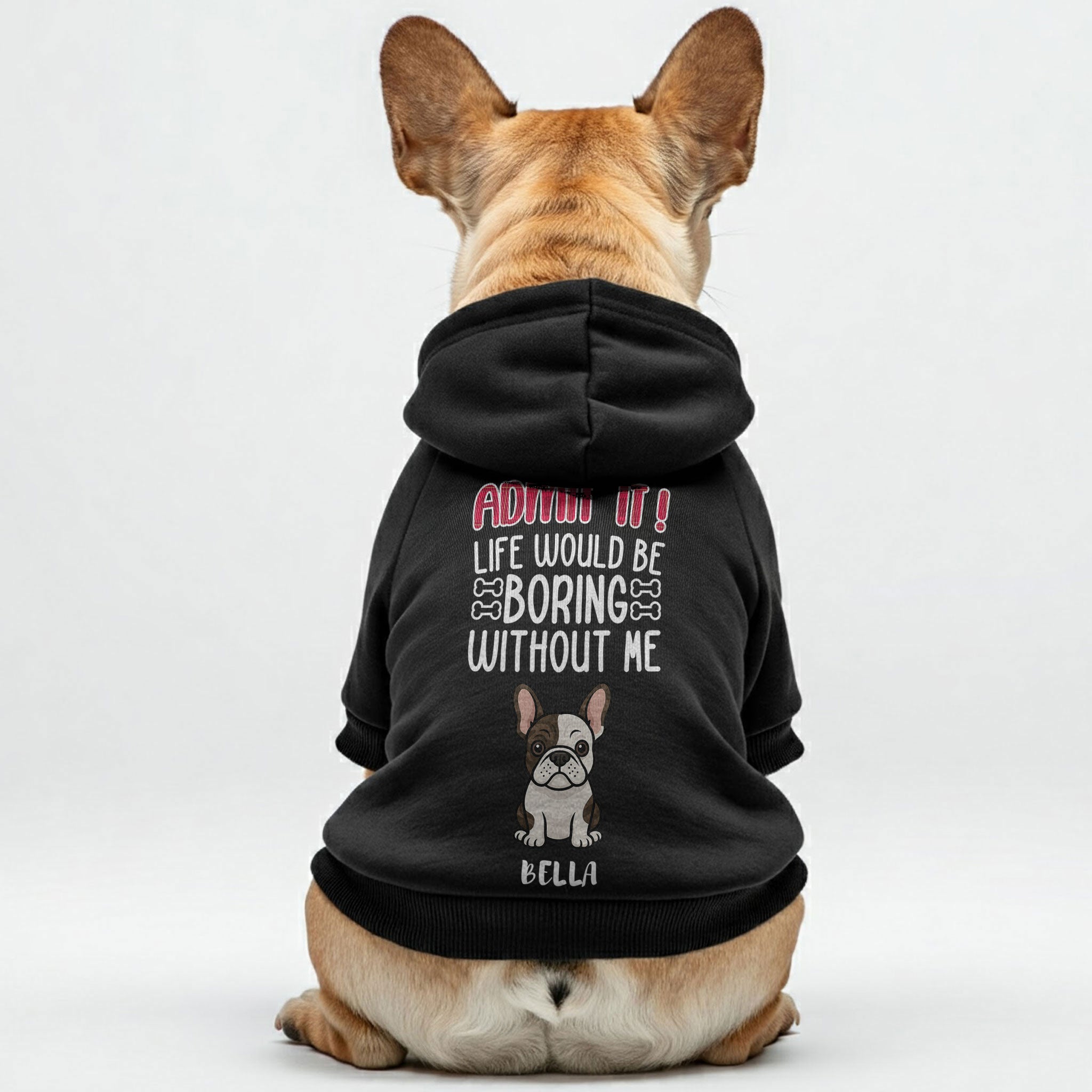 ADMIT IT - Personalized French Bulldog hoodies with funny quotes, custom name, and custom clipart matching your Frenchie's color – Stylish, Cozy, and Premium 100% Cotton