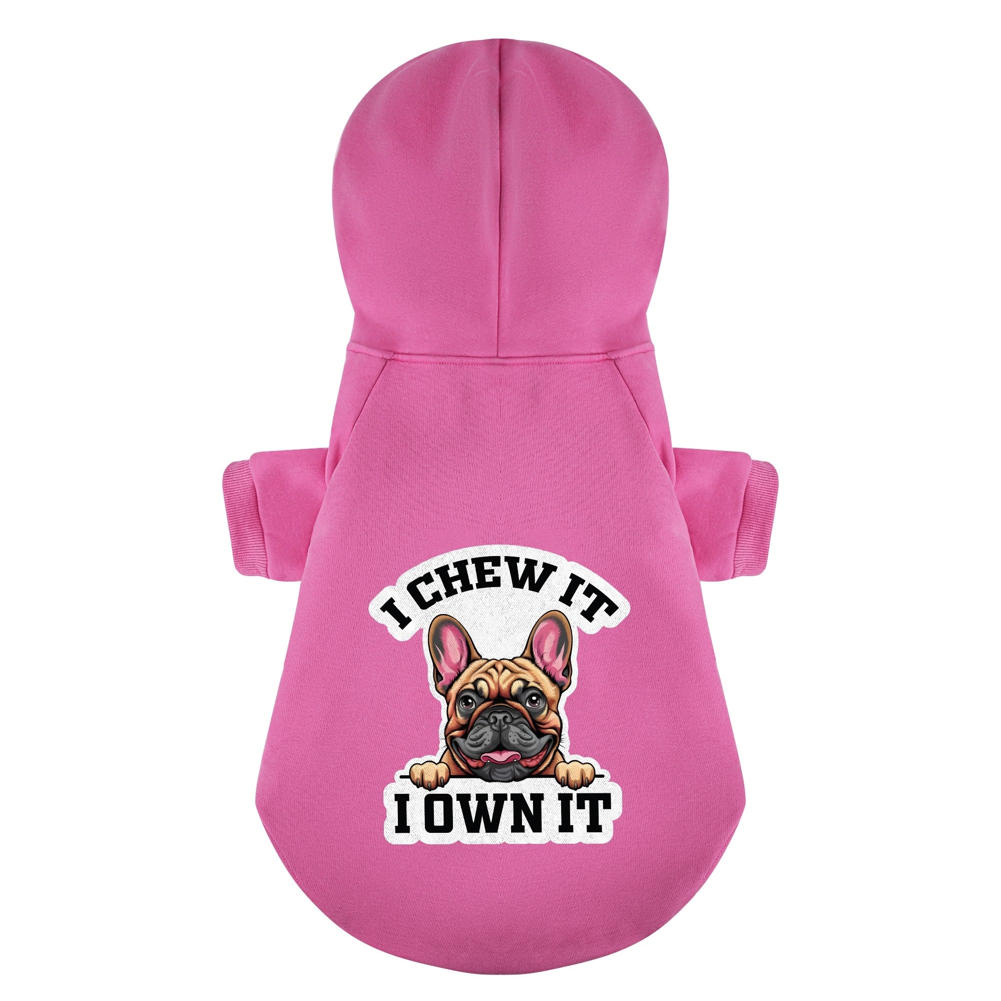 I chew it, I own it - Personalized French Bulldog Hoodies with Funny Quotes – Stylish, Cozy, and Premium 100% Cotton