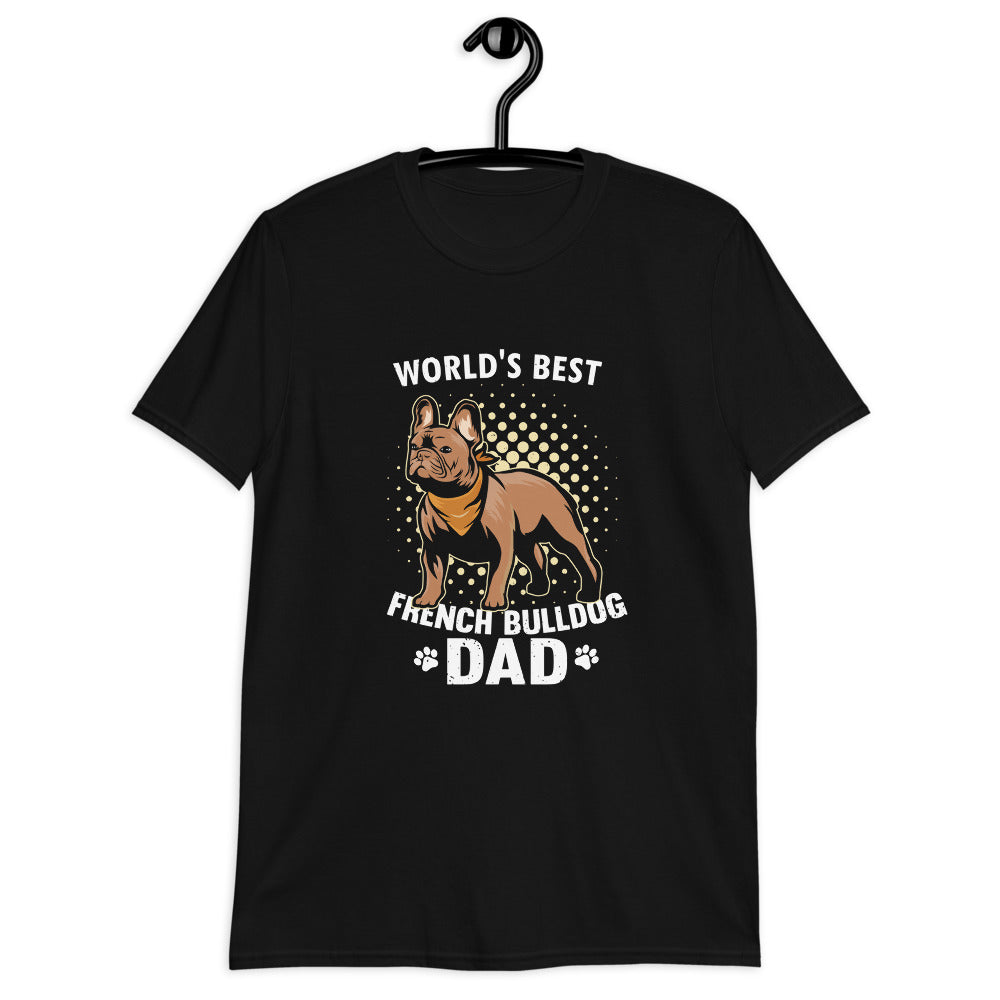 Frenchie Dad - French Bulldog Themed Unisex T-shirt Frenchie Themed Wear