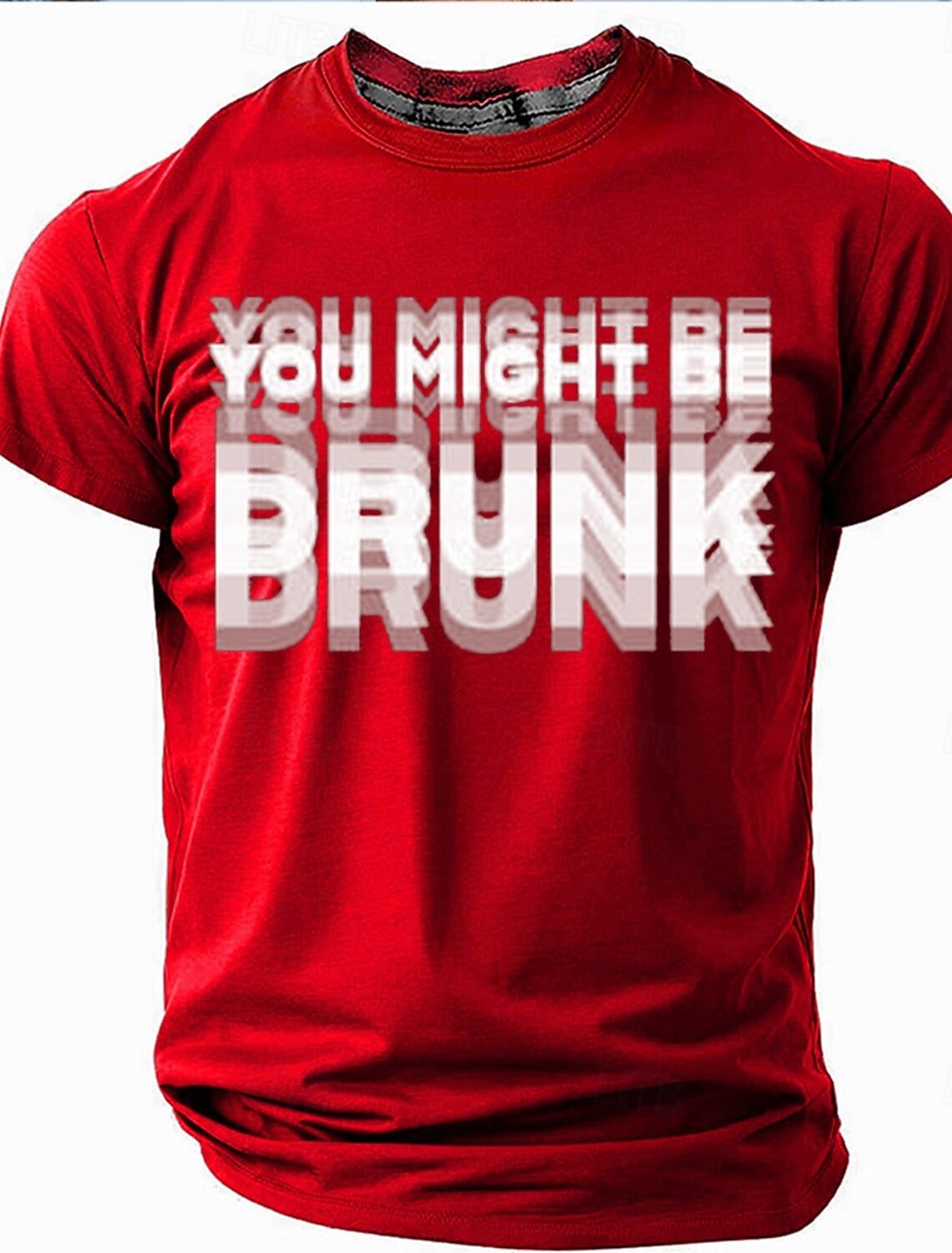 Mens Funny Graphic T-Shirt - 'You Might Be Drunk' Short Sleeve