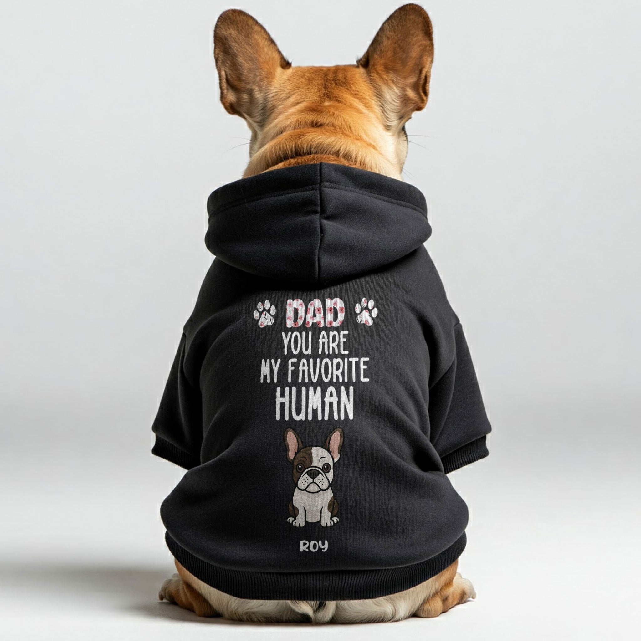 My Favorite Human - Trendy Personalized French Bulldog Hoodies With Funny Quotes, Custom Name, 'mom', 'mum ' Or 'dad' Text, And Custom Clipart Matching Your Frenchie's Color – Stylish, Cozy, And Premium 100% Cotton Indoor Comfort