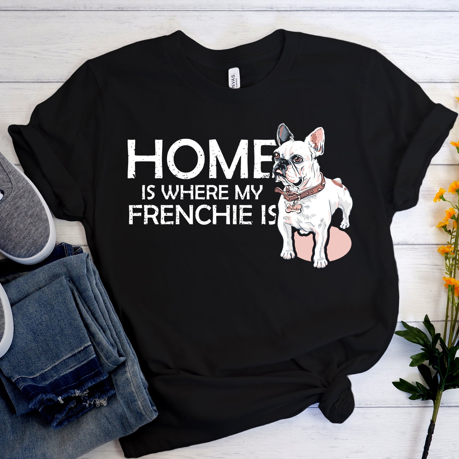 French Bulldog Frenchie Home Unisex T Shirt Durable Dog Item