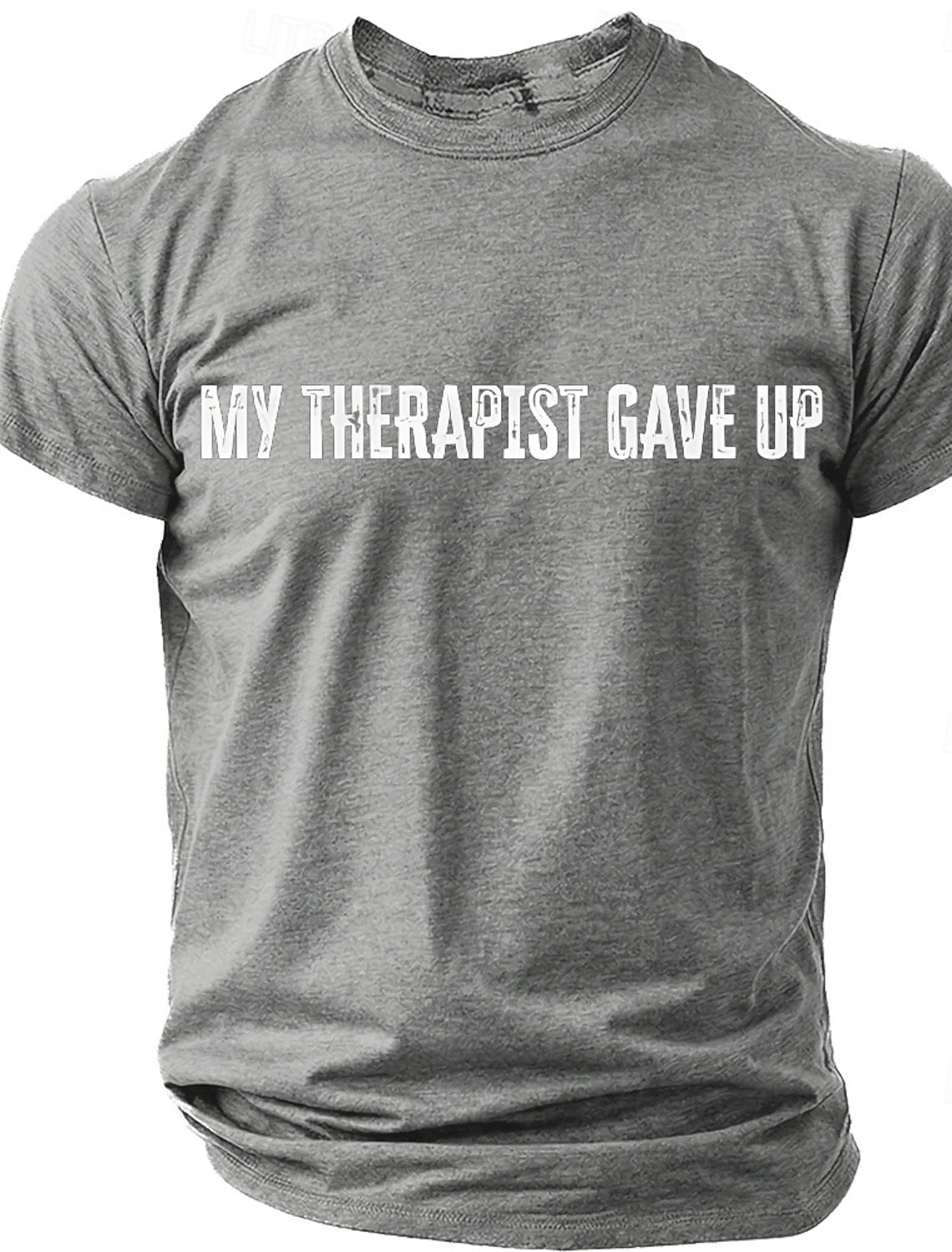 Men's My Therapist Gave Up T-Shirt, Funny Sarcastic Novelty Tee Gift for Dad Husband Boyfriend
