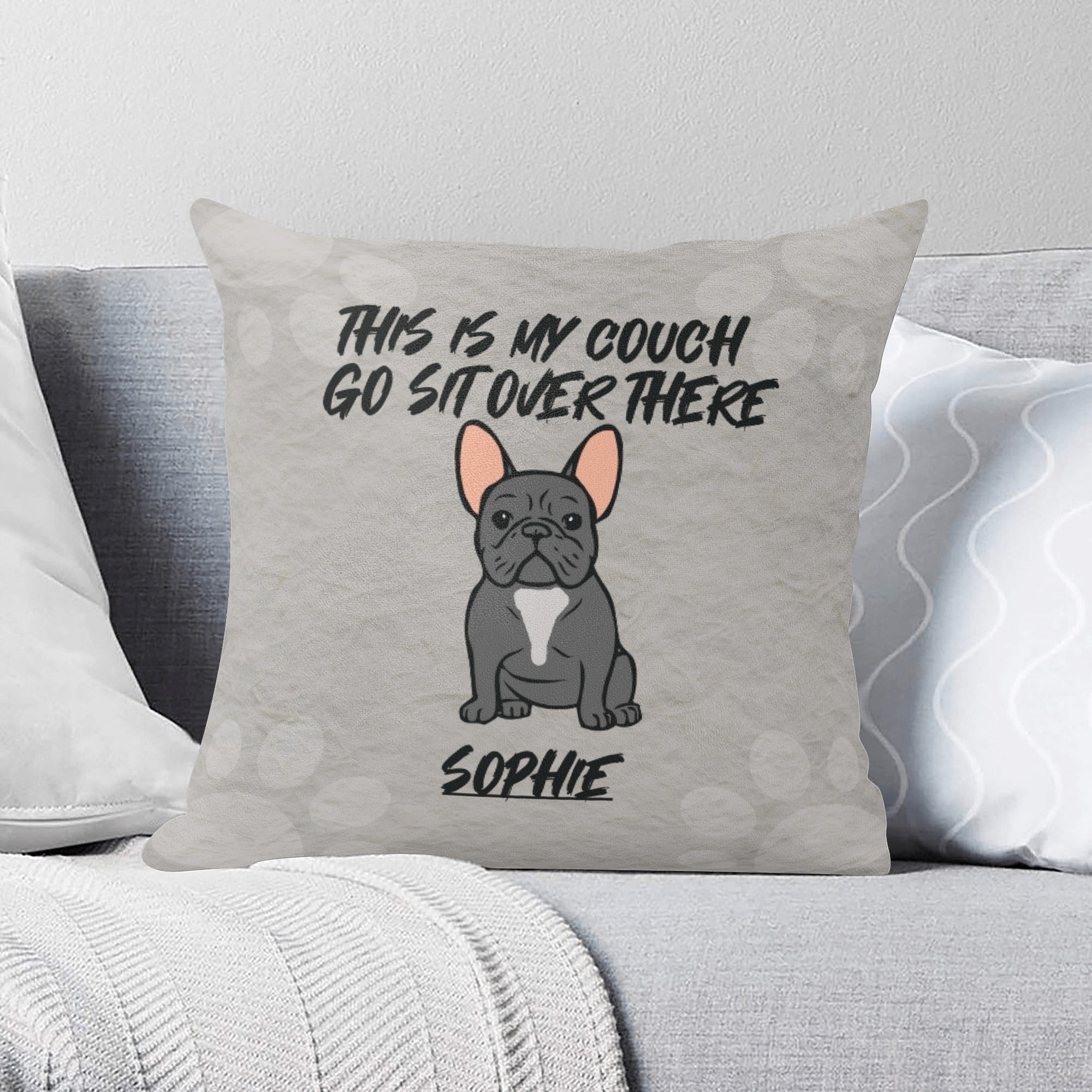 French Bulldog My Couch Custom Pillow With Frenchie Name Durable Dog Item