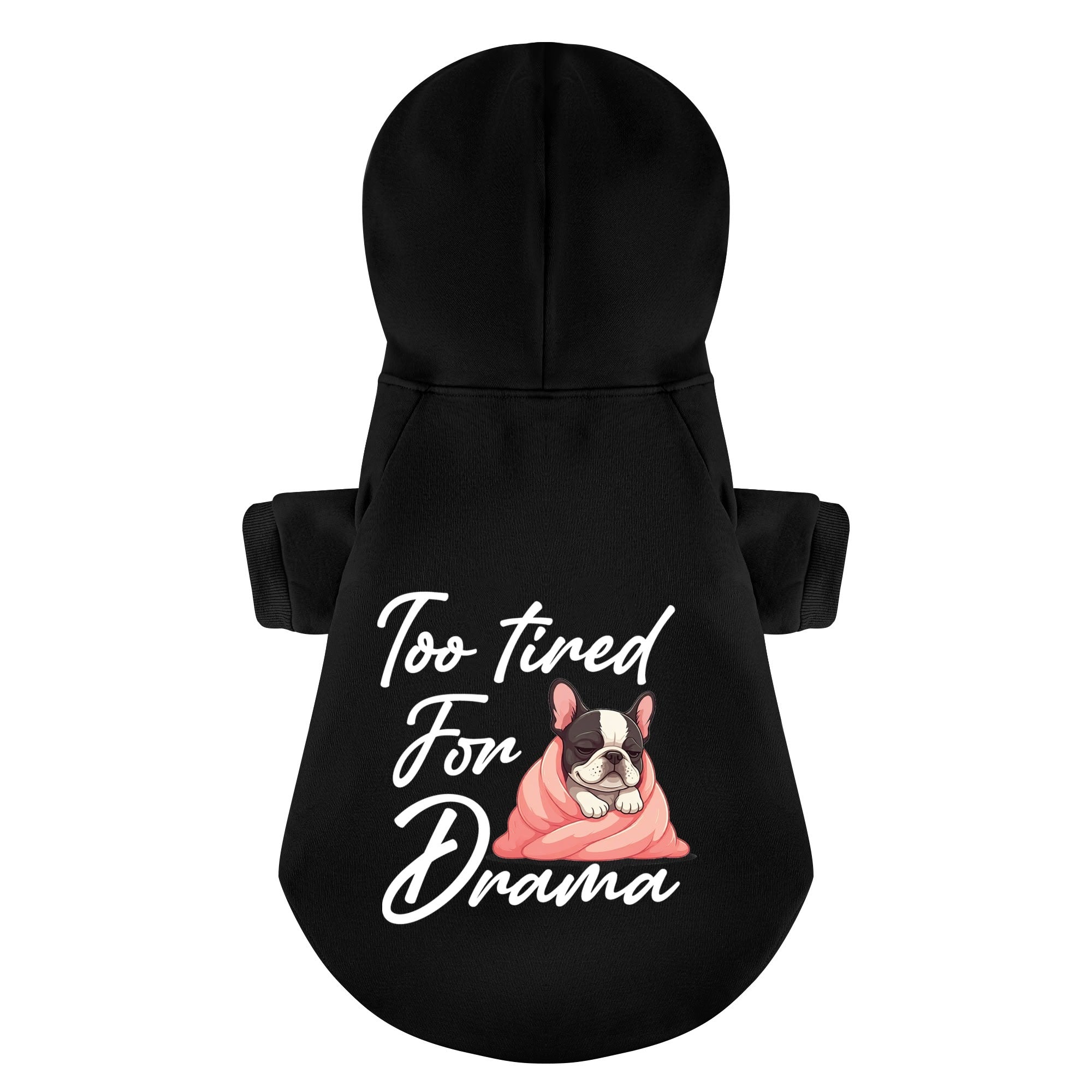 Comfortable Too Tired For Drama - Personalized French Bulldog Hoodies...