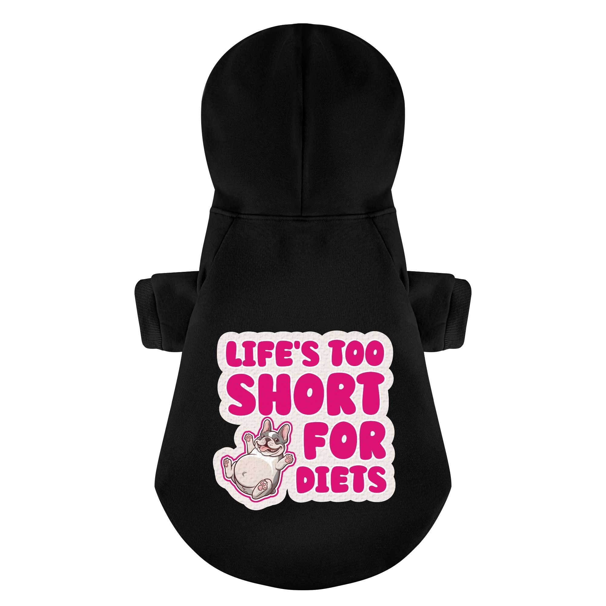 Life’s Too Short For Diets - Everyday Personalized French Bulldog Hoodies With Funny Quotes – Stylish, Cozy, And Premium 100% Cotton Outdoor Style