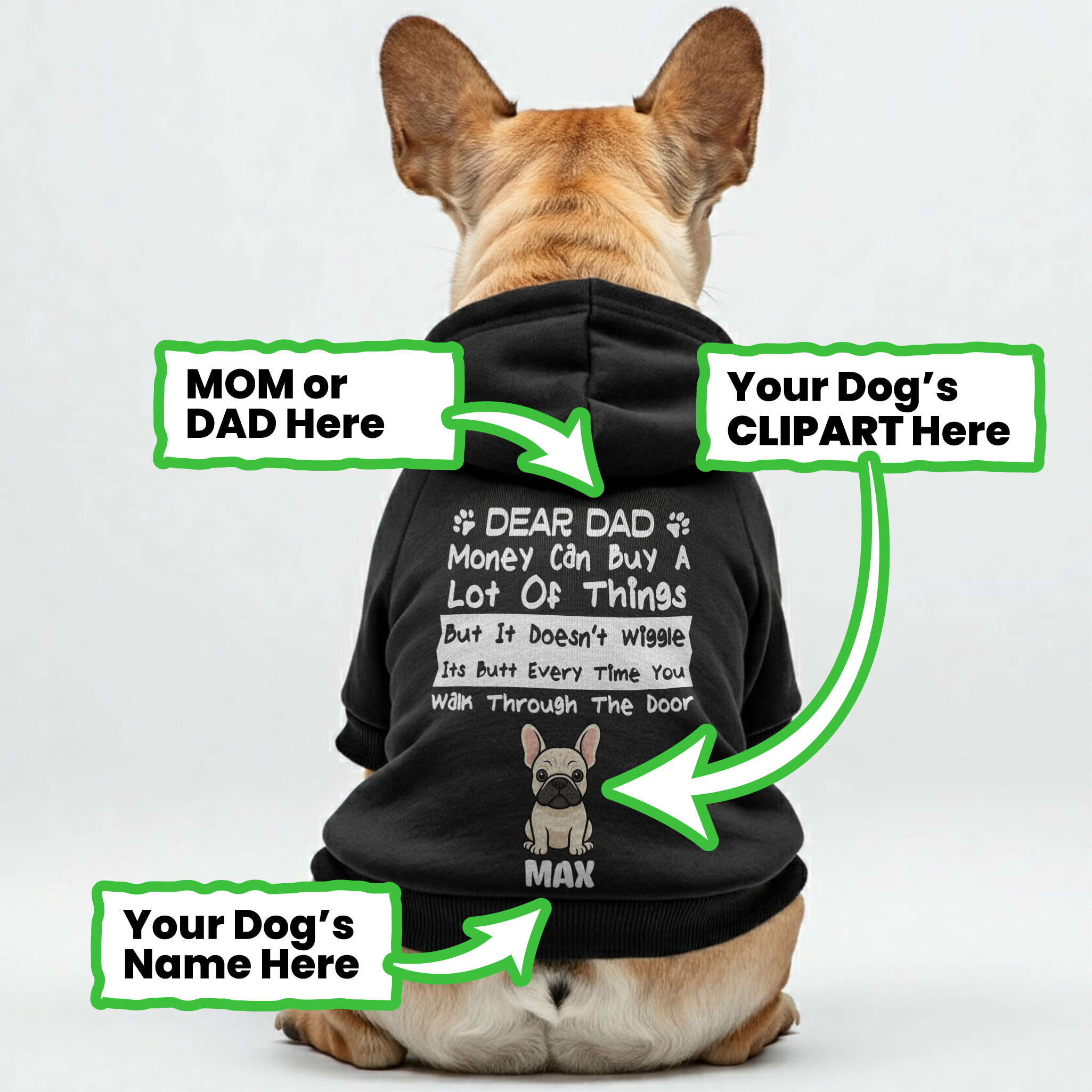 Money can buy - Personalized French Bulldog hoodies with funny quotes, custom name, 'MOM', 'MUM ' or 'DAD' text, and custom clipart matching your Frenchie's color – Stylish, Cozy, and Premium 100% Cotton
