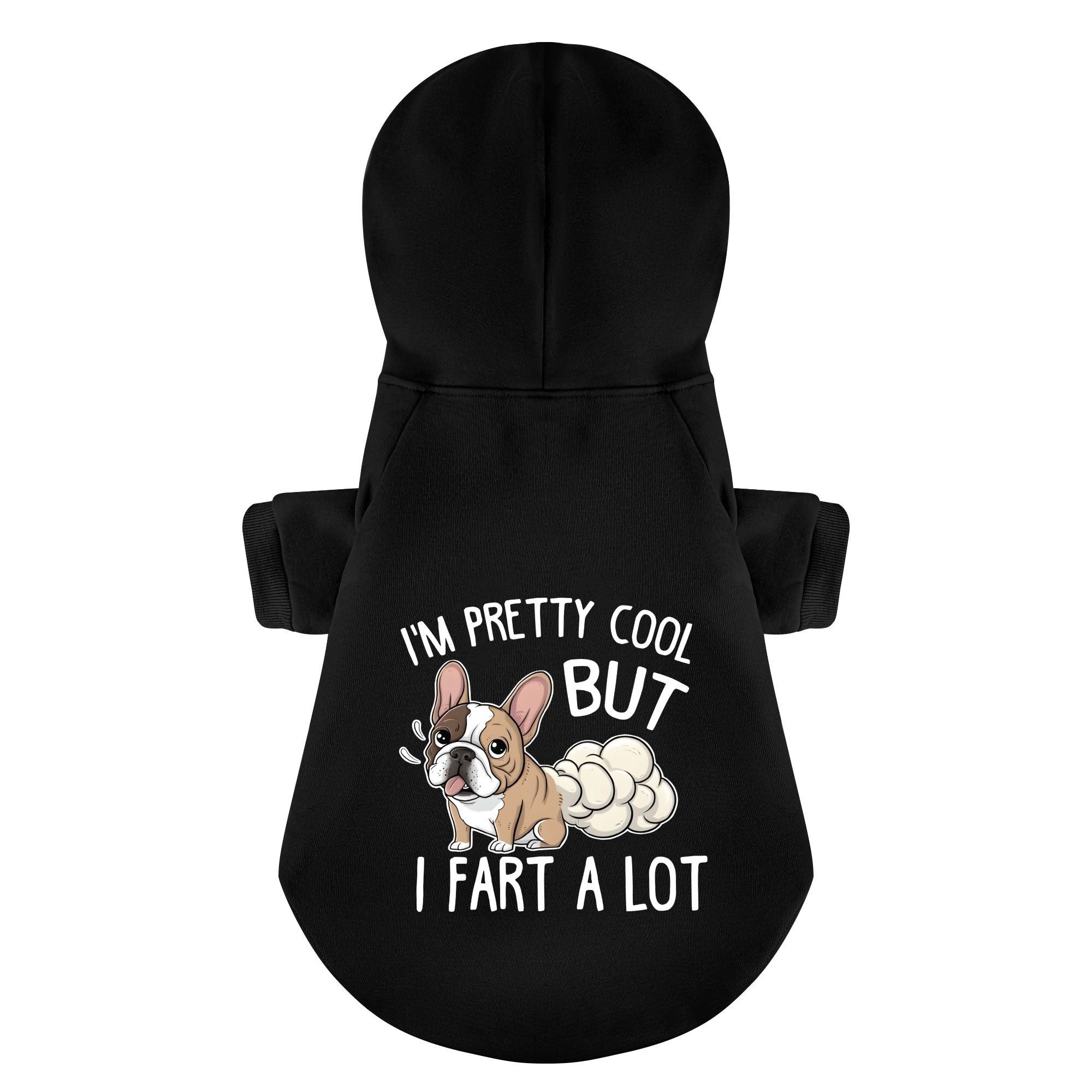 French Bulldog Im Pretty Cool But I Fart A Lot Personalized French