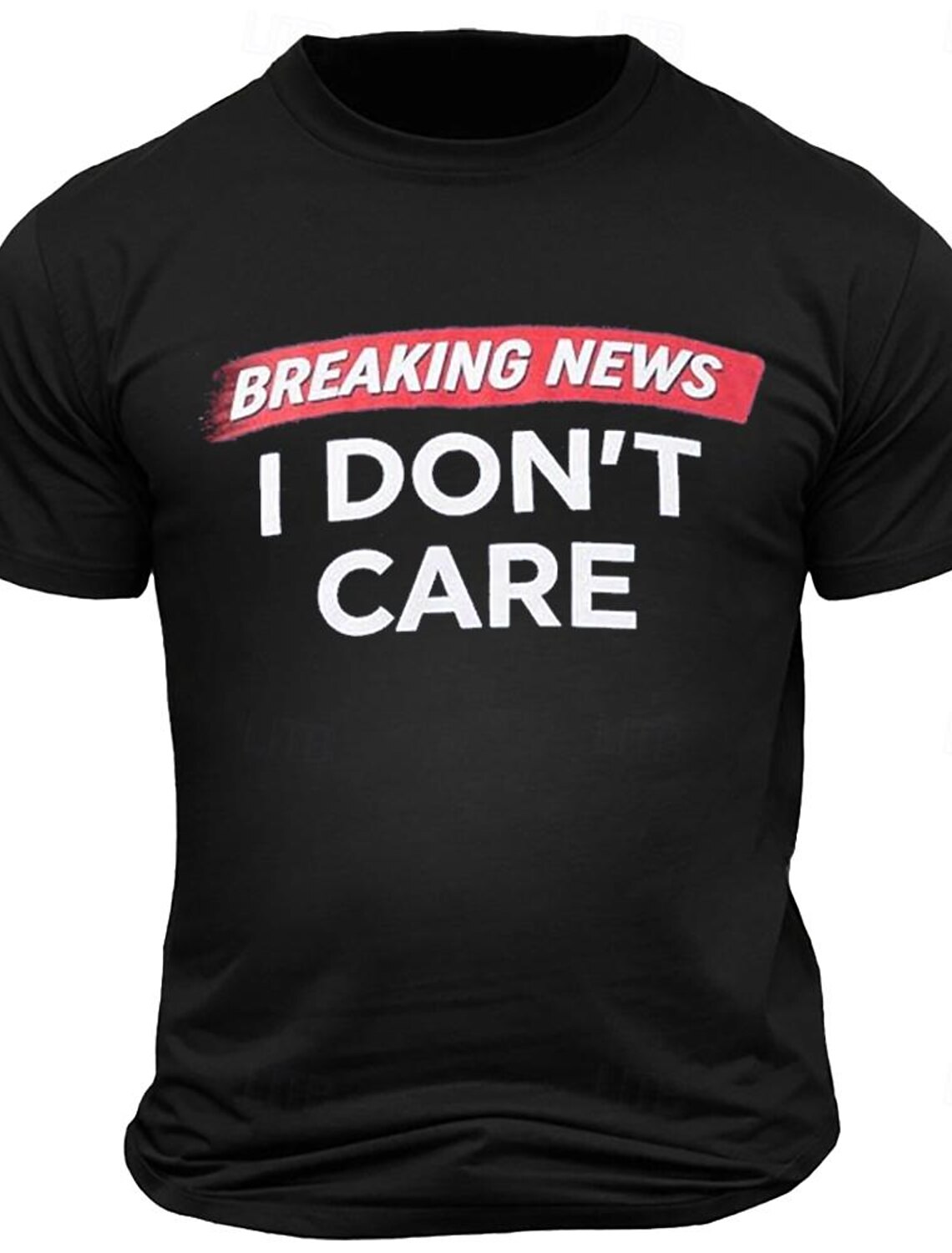 Men's Funny Graphic T-Shirt: Breaking News I Don't Care Sarcastic