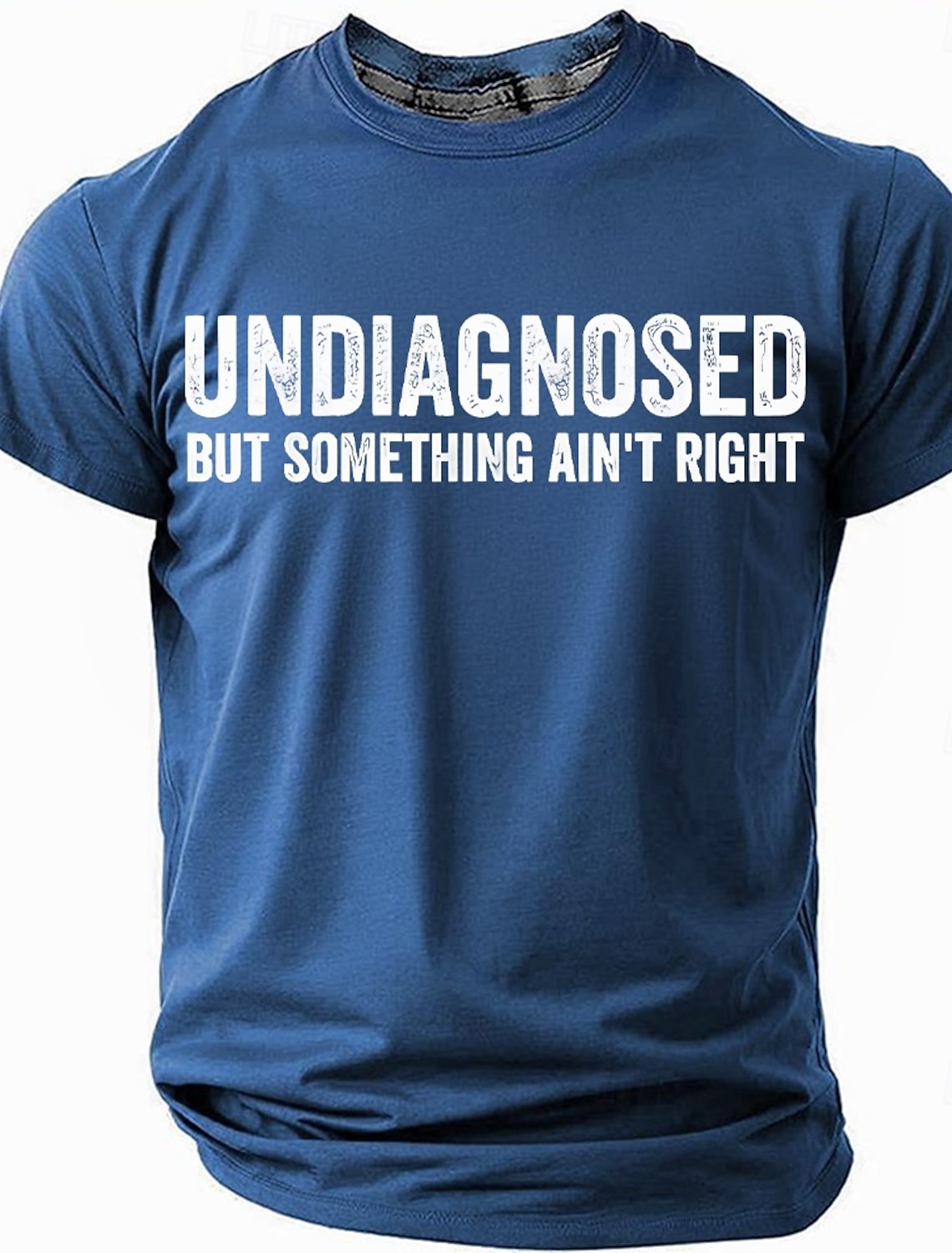 Men's T-Shirt Funny Graphic Short Sleeve UNDIAGNOSED BUT SOMETHING AIN'T RIGHT Lifestyle Humor Tee