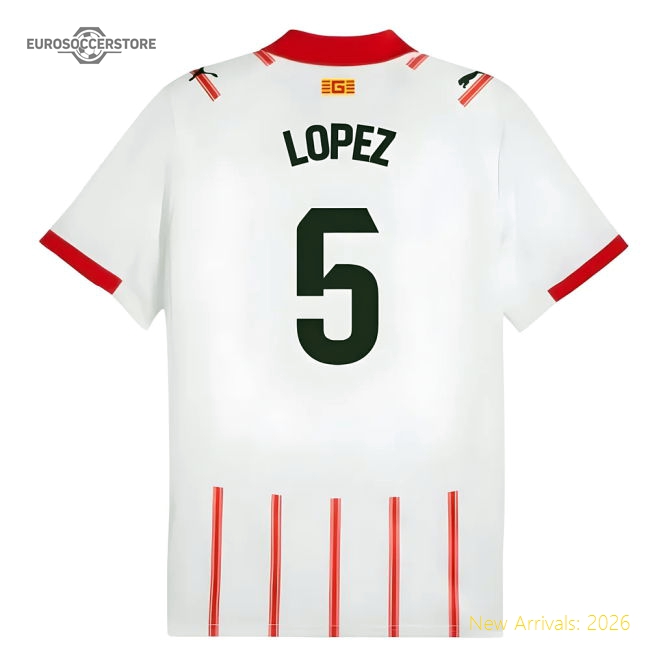 Excellent 2025-2026 Girona First Jersey (lopez 5) - Fantastic Value