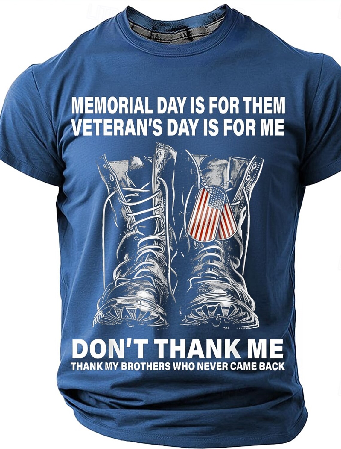 Memorial Day Veteran's Day Is For Me Don't Thank Me Men's Military Combat Boots Dog Tags Patriotic Graphic T Shirt Short Sleeve Crew Neck Tee Designer Clothing Apparel S M L XL XXL XXXL