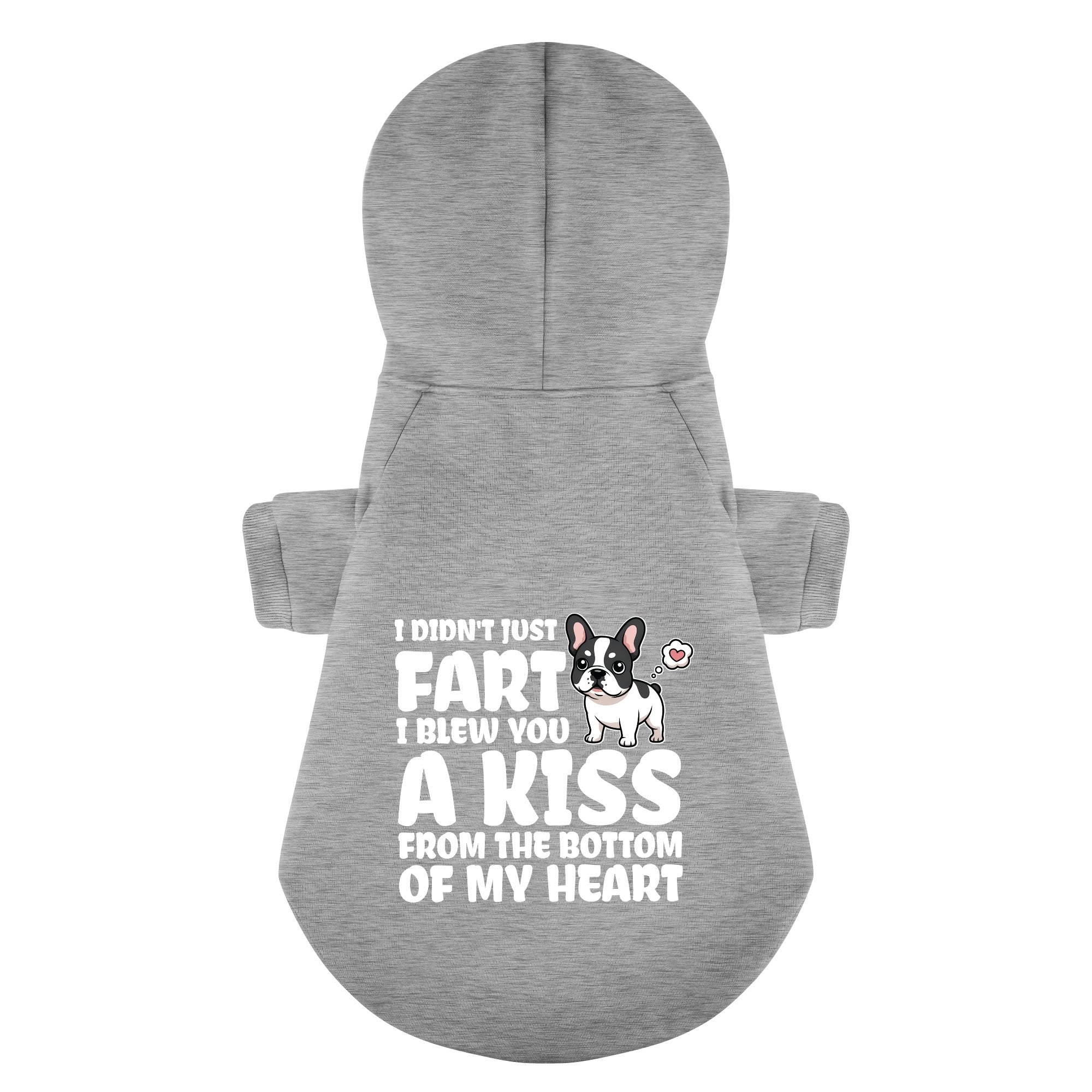 I Didnt Just Fart,i Blew You A Kiss From The Bottom Of My Heart - Frenchie Lover Personalized French Bulldog Hoodies With Funny Quotes – Stylish, Cozy, And Premium 100% Cotton For Frenchie Fans