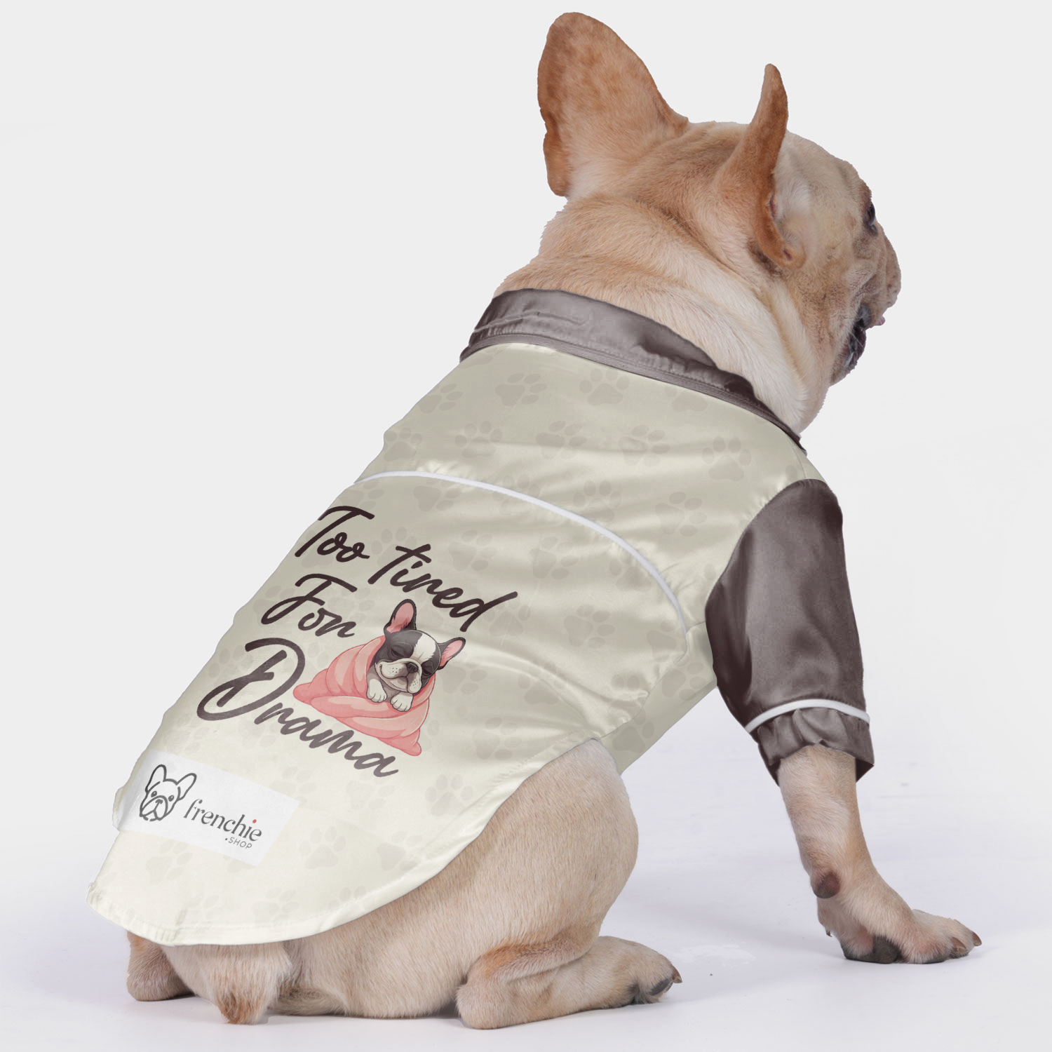 French Bulldog Too Tired For Drama Pajamas For French Bulldog Durable Dog Item