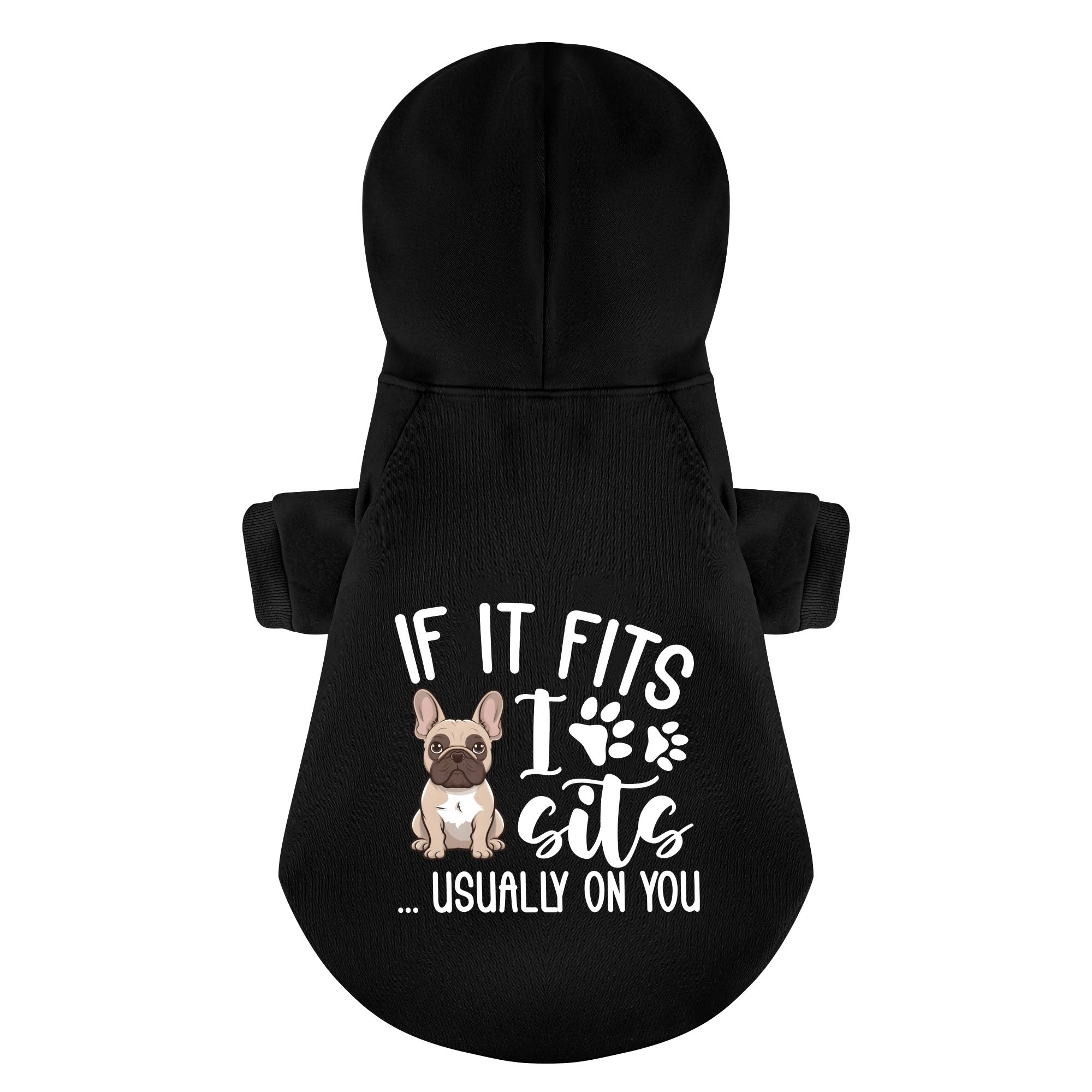 If It Fits, I Sits... Usually On You - Premium Personalized French Bulldog Hoodies With Funny Quotes – Stylish, Cozy, And Premium 100% Cotton For Dog Lovers