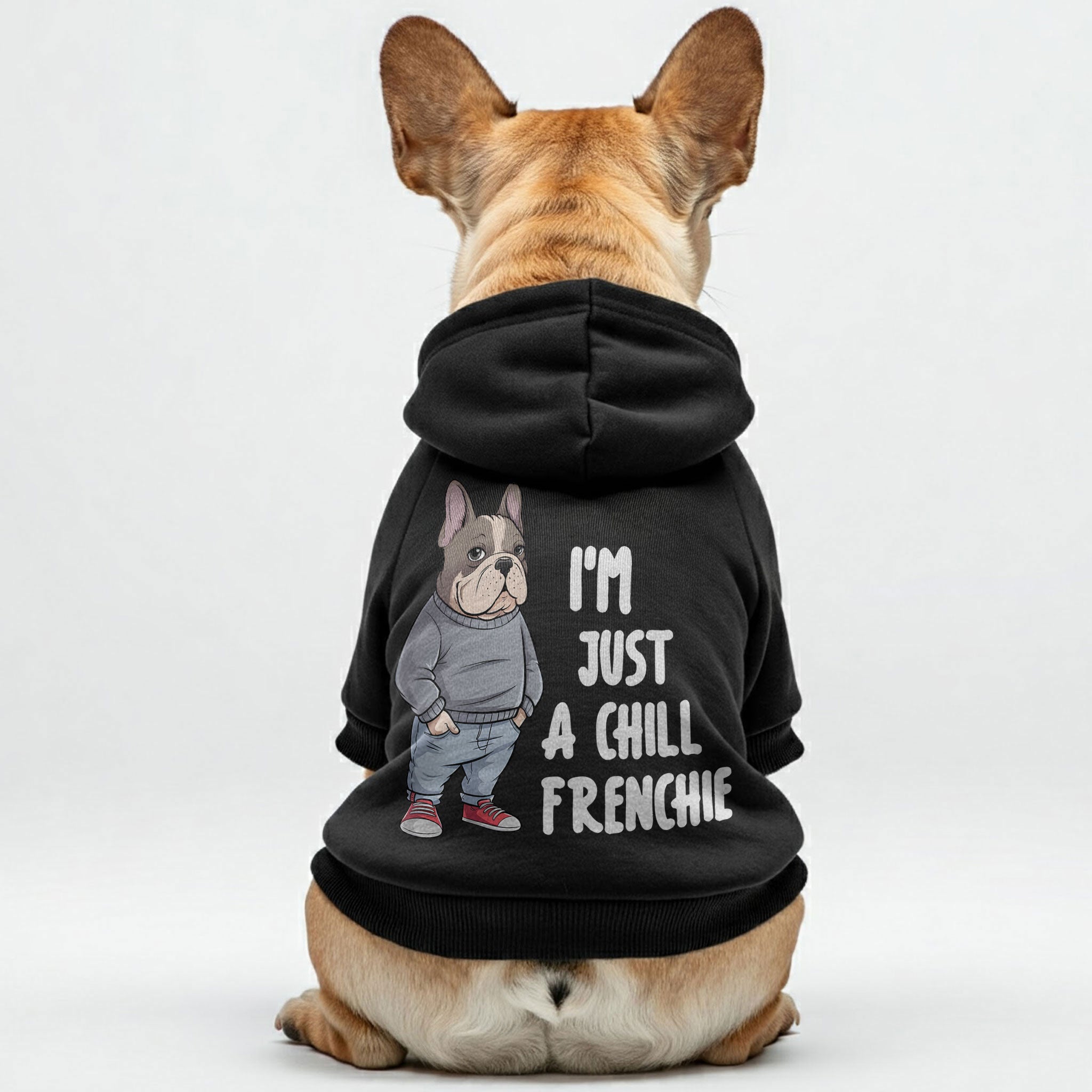 French Bulldog I'm Just A Chill Frenchie Personalized French Bulldog