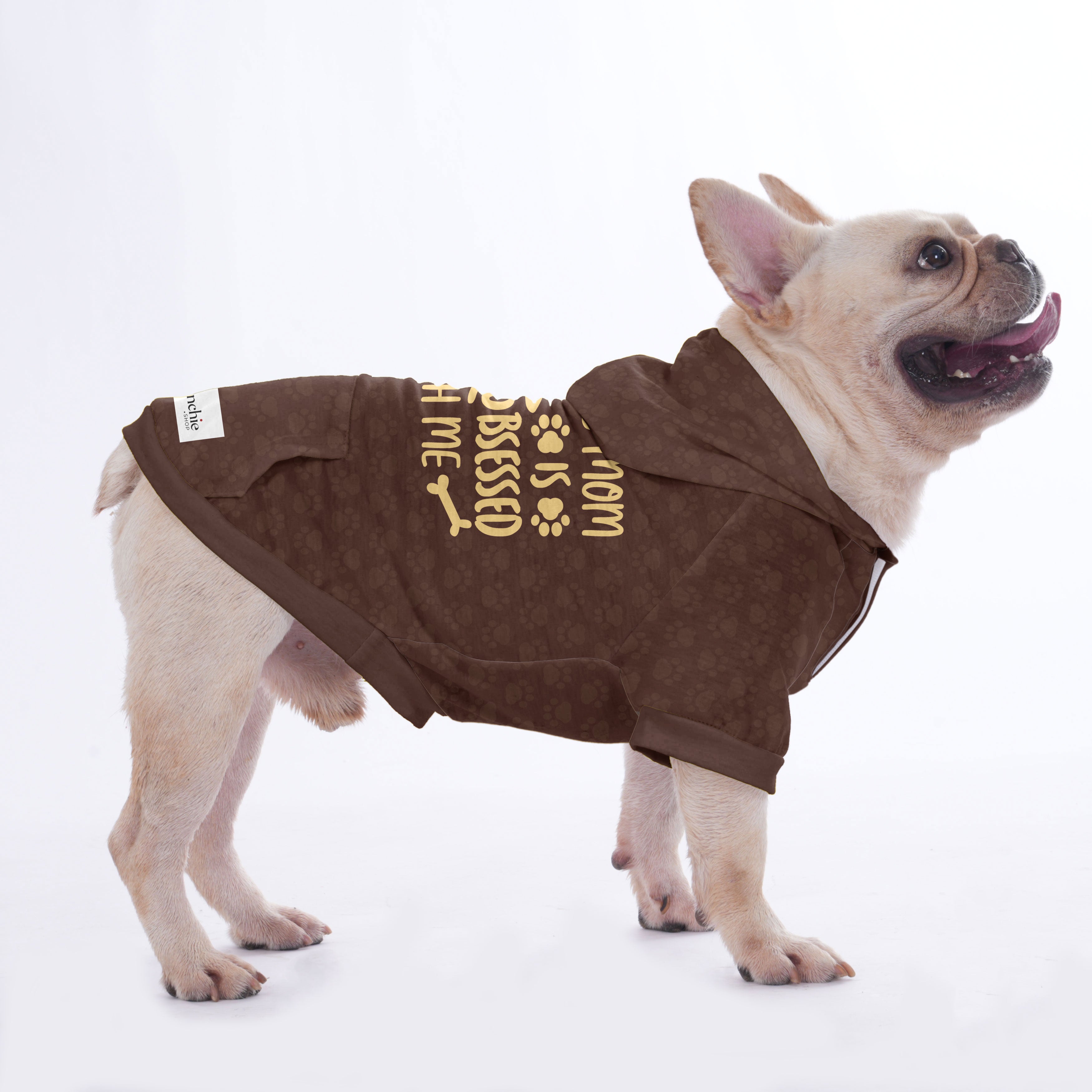 French Bulldog My Mom Is Obsessed With Me Hoodies For French Bulldog |