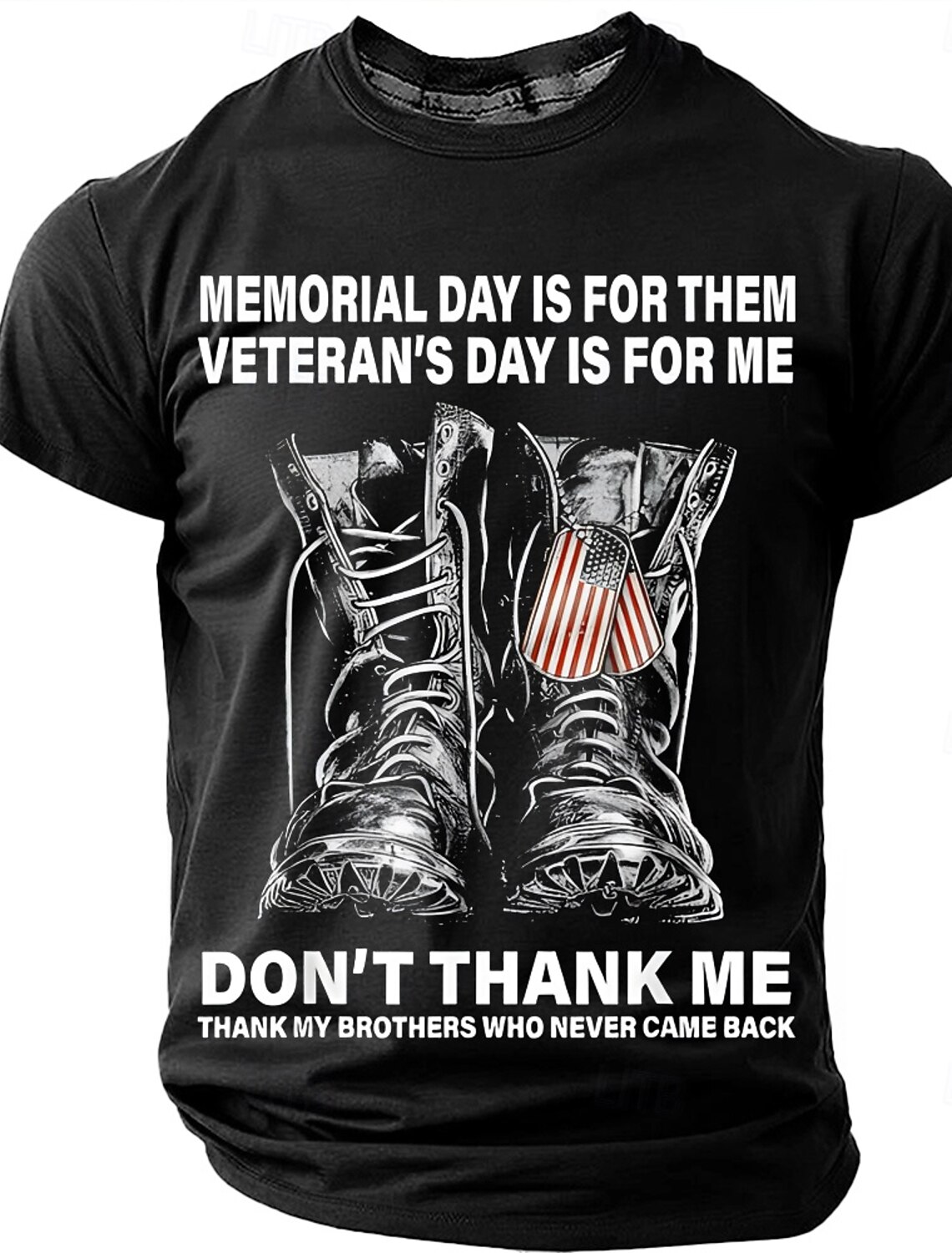 Memorial Day Veteran's Day Is For Me Don't Thank Me Men's Military Combat Boots Dog Tags Patriotic Graphic T Shirt Short Sleeve Crew Neck Tee Designer Clothing Apparel S M L XL XXL XXXL