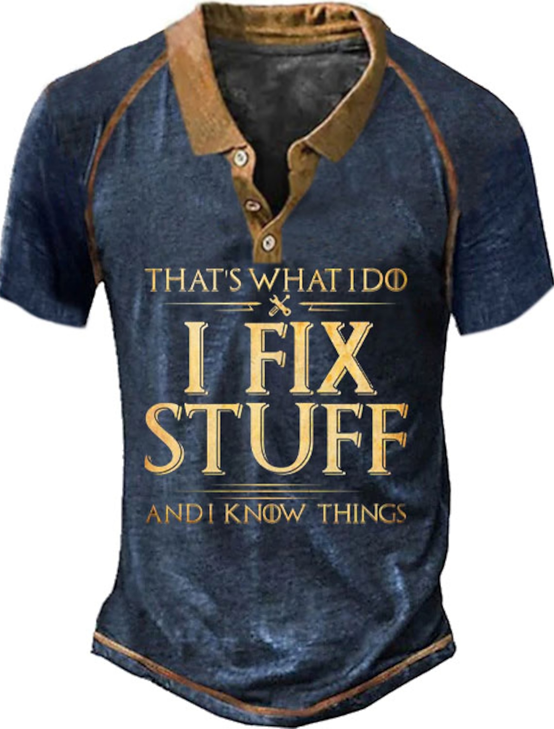 Men's 'That's What I Do Fix Stuff And Know Things' Funny Graphic