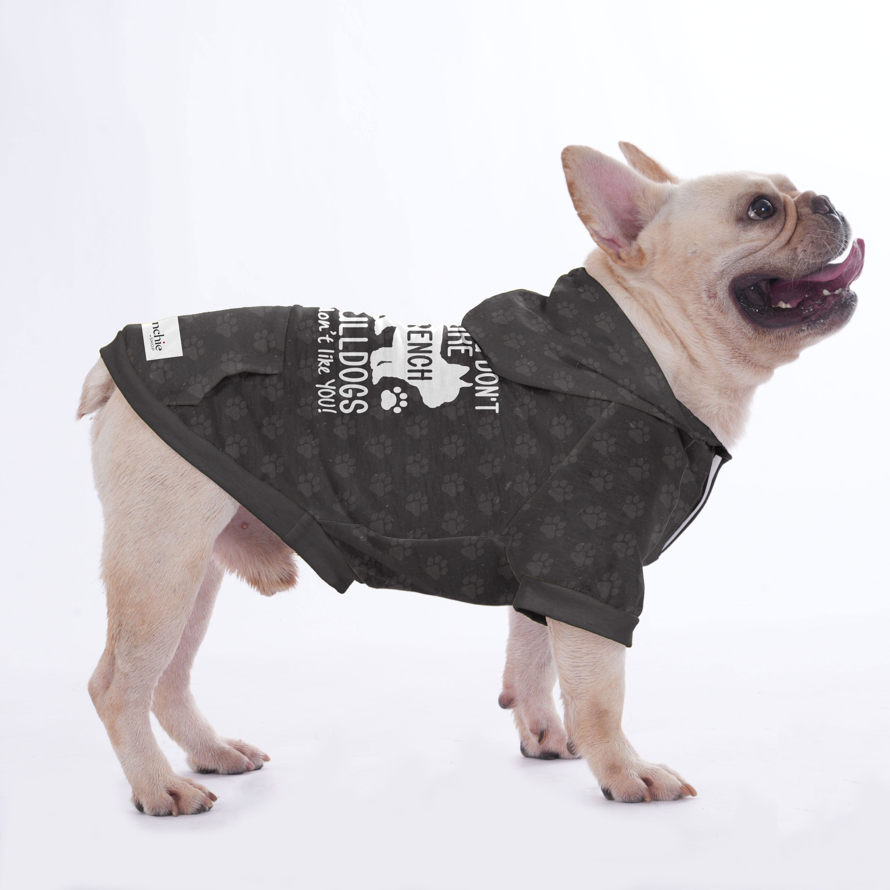 If you dont like French Bulldogs, I dont like YOU - Hoodies for French Bulldog | Frenchie Shop Original