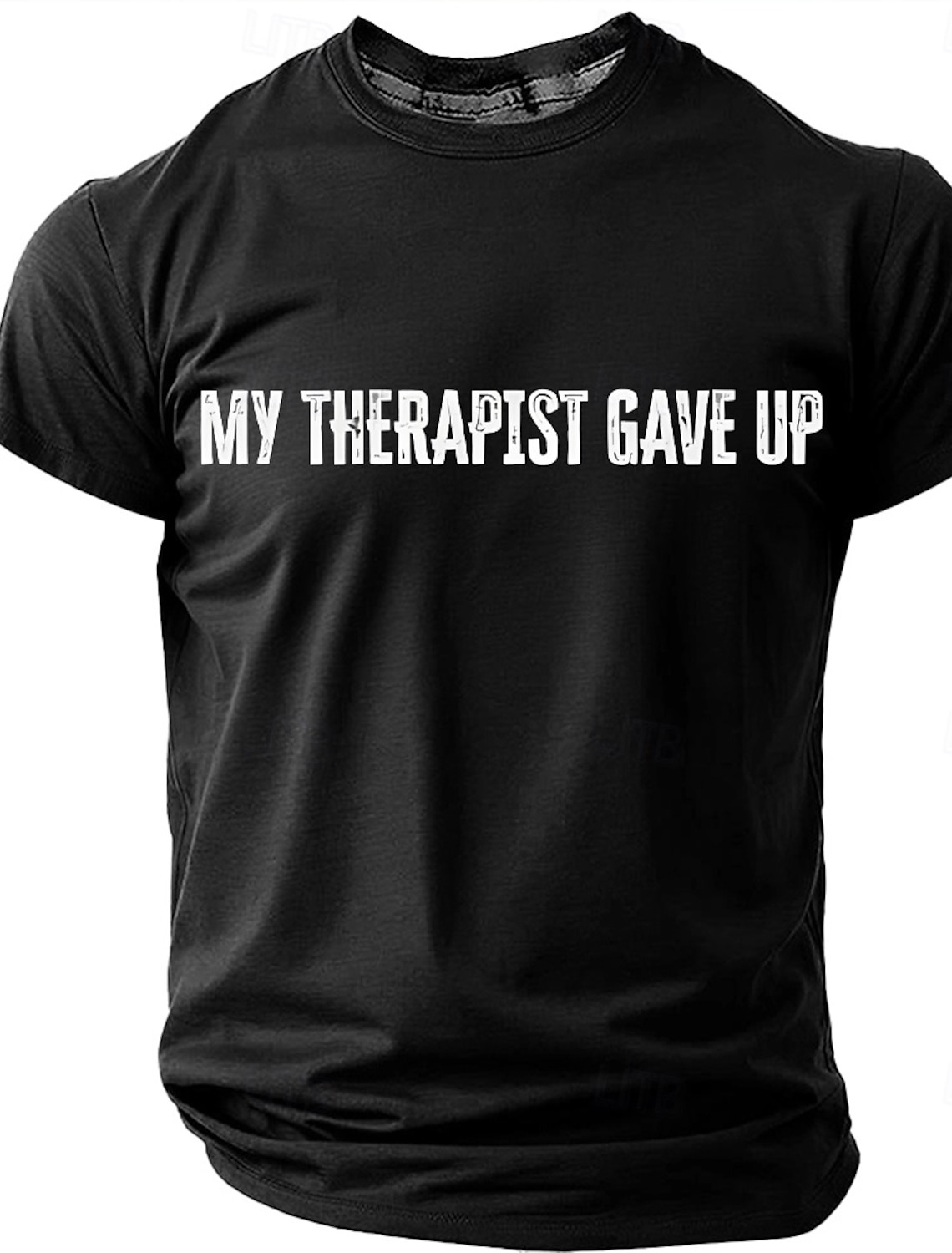 Men's My Therapist Gave Up T-Shirt, Funny Sarcastic Novelty Tee Gift for Dad Husband Boyfriend