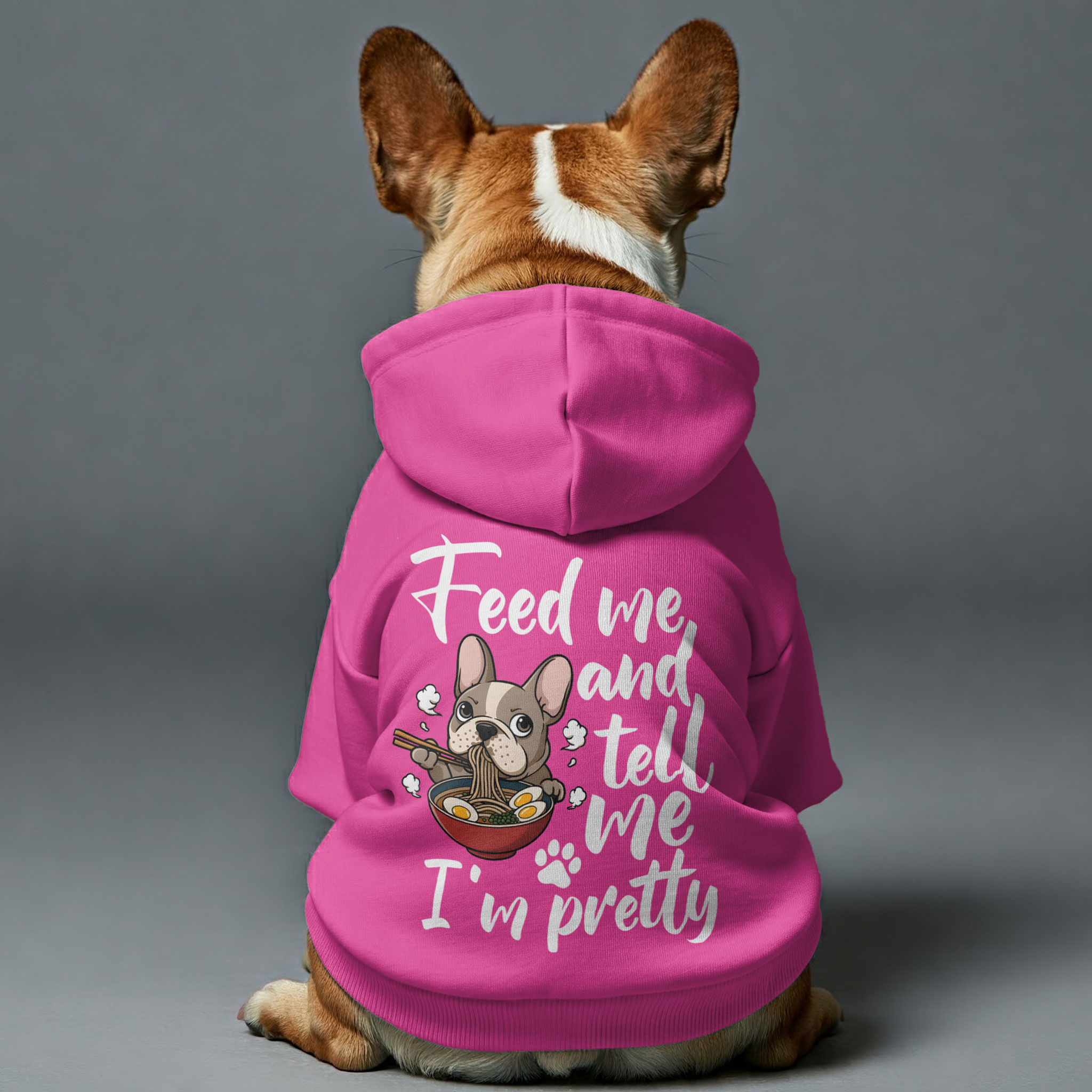 French Bulldog Feed Me And Tell Me I’m Pretty Personalized French