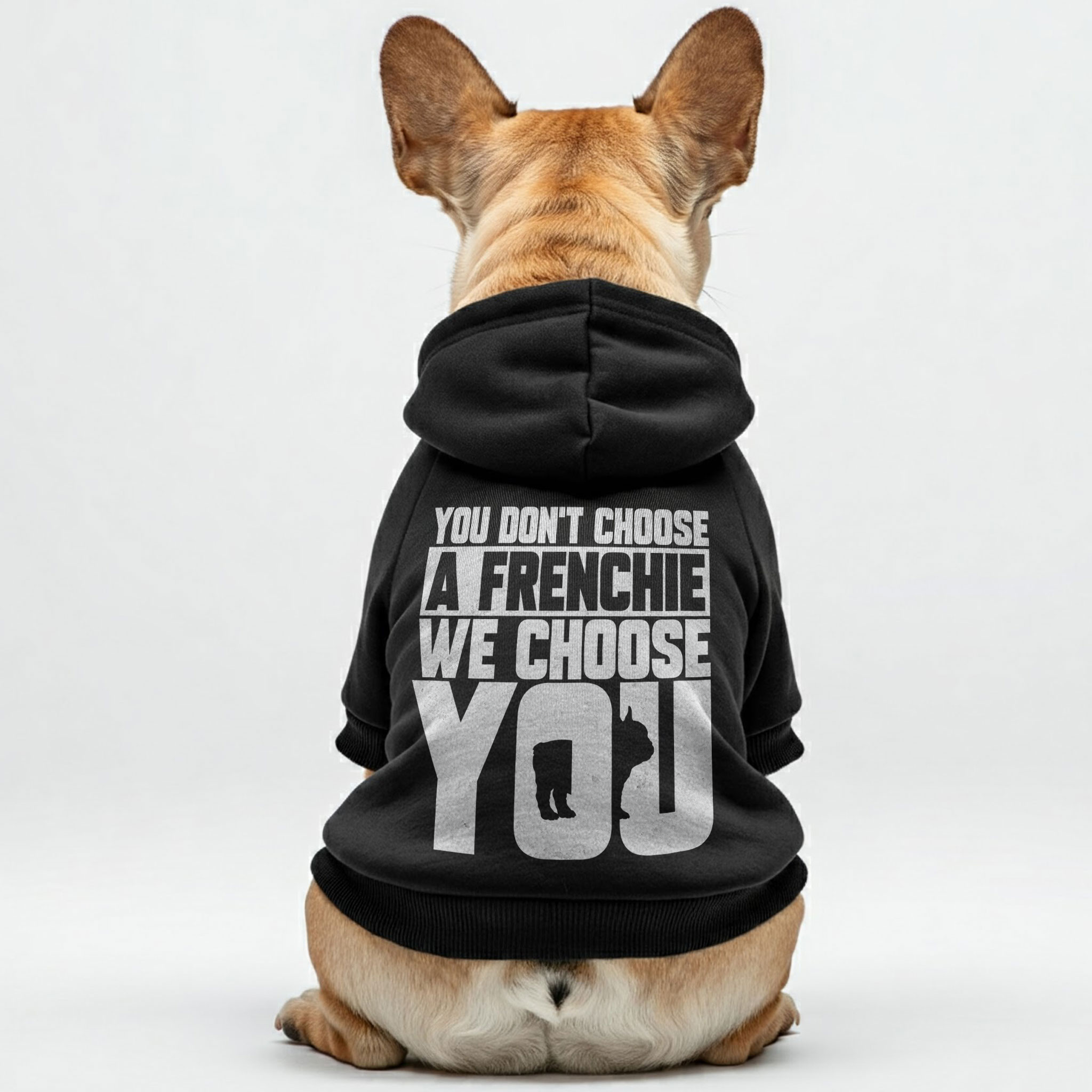 French Bulldog You Don’t Choose A Frenchie; We Choose You Personalized