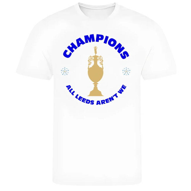 All Leeds Aren\'t We Champions supporter T-Shirt