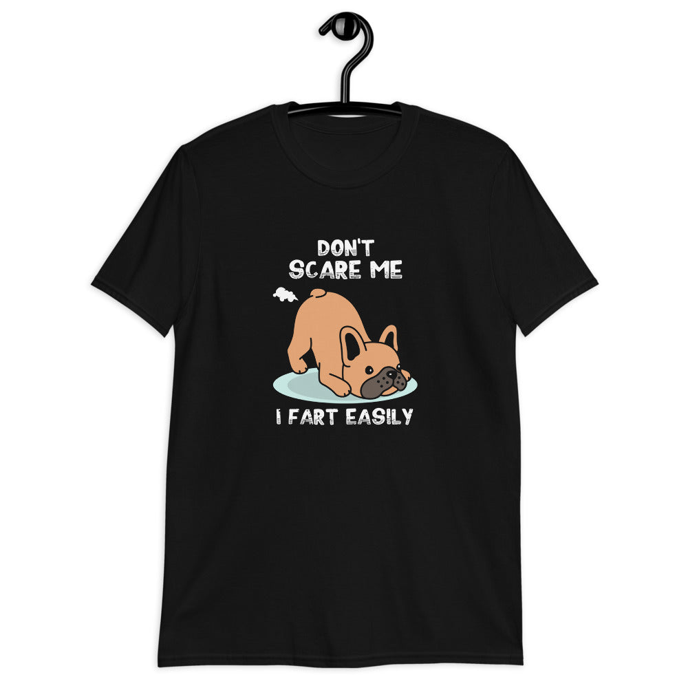 French Bulldog I Fart Easily Unisex T Shirt Useful Frenchie Gear
