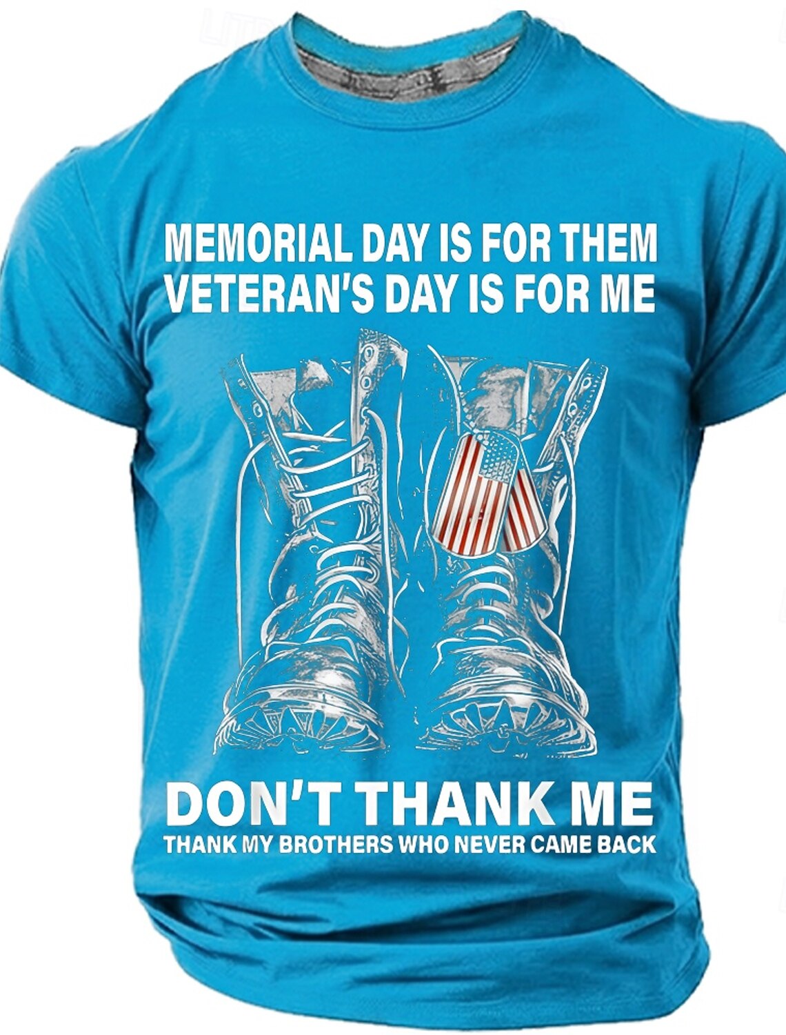 Memorial Day Veteran's Day Is For Me Don't Thank Me Men's Military Combat Boots Dog Tags Patriotic Graphic T Shirt Short Sleeve Crew Neck Tee Designer Clothing Apparel S M L XL XXL XXXL