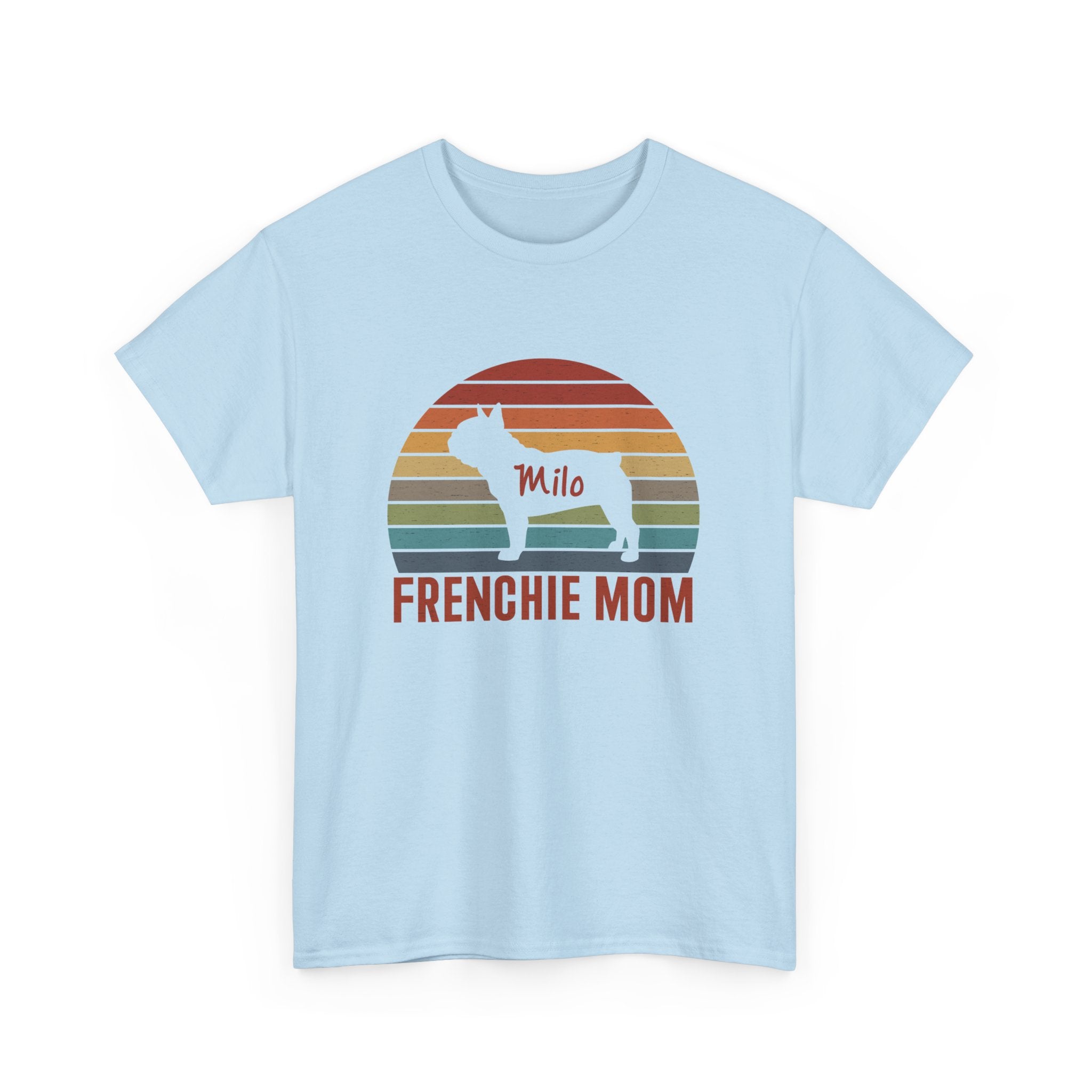 Comfortable Frenchie Mom - Custom T-shirt With Frenchie Name for Daily