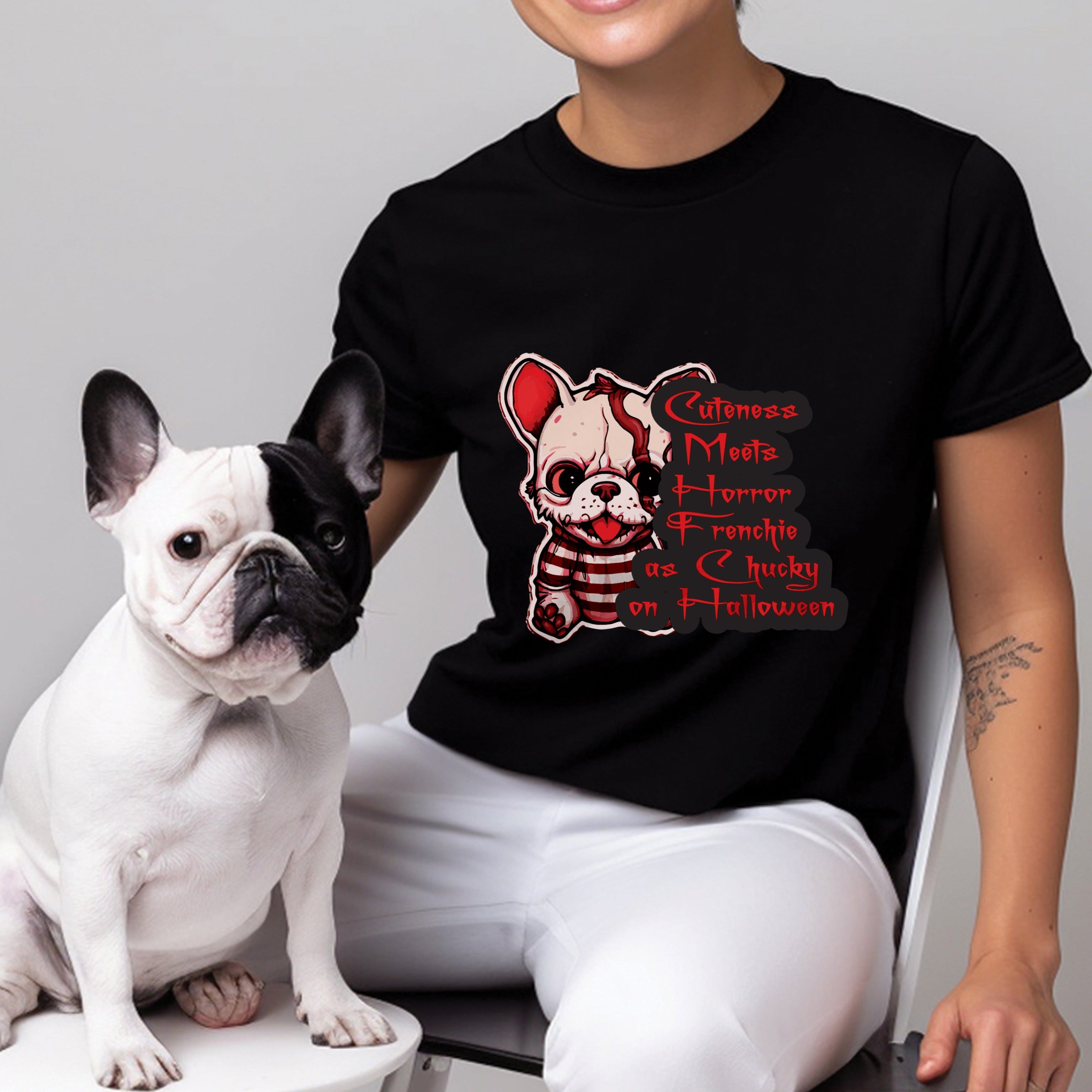 French Bulldog Frenchie's Chucky Makeover Unisex T Shirt Durable Dog Item