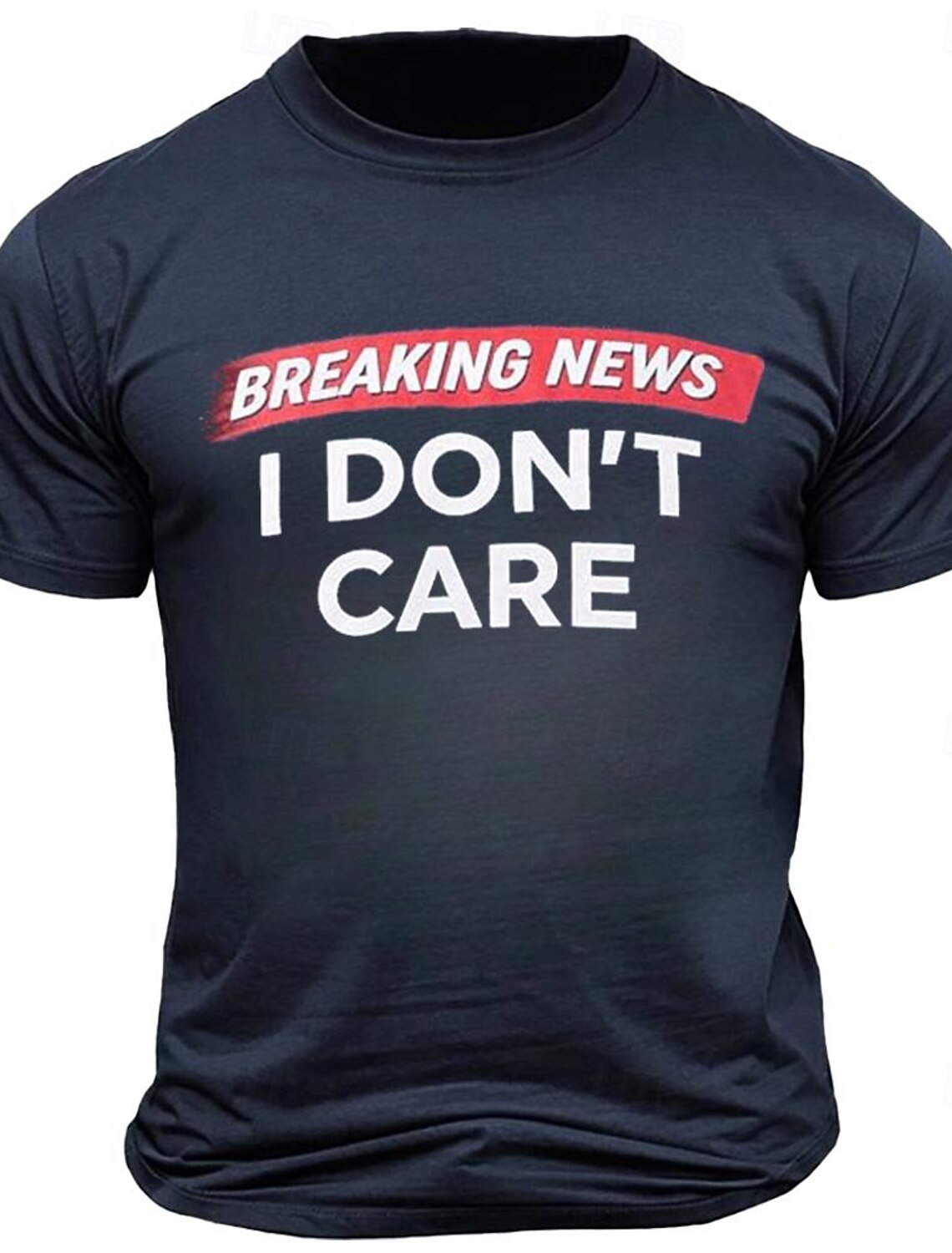 Men's Funny Graphic T-Shirt: Breaking News I Don't Care Sarcastic