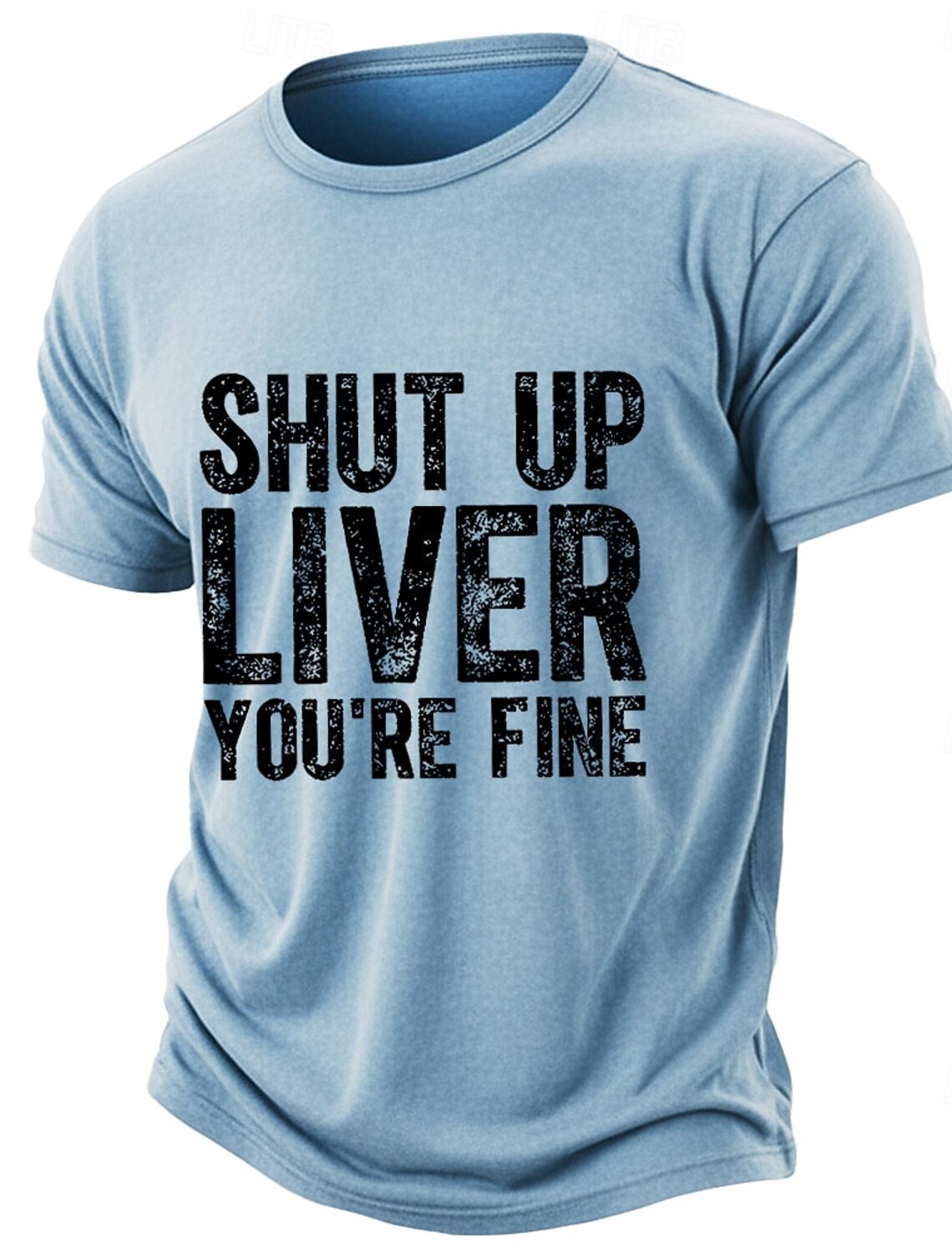 Vintage Washed Cotton Blend T Shirt Shut Up Liver Youre Fine