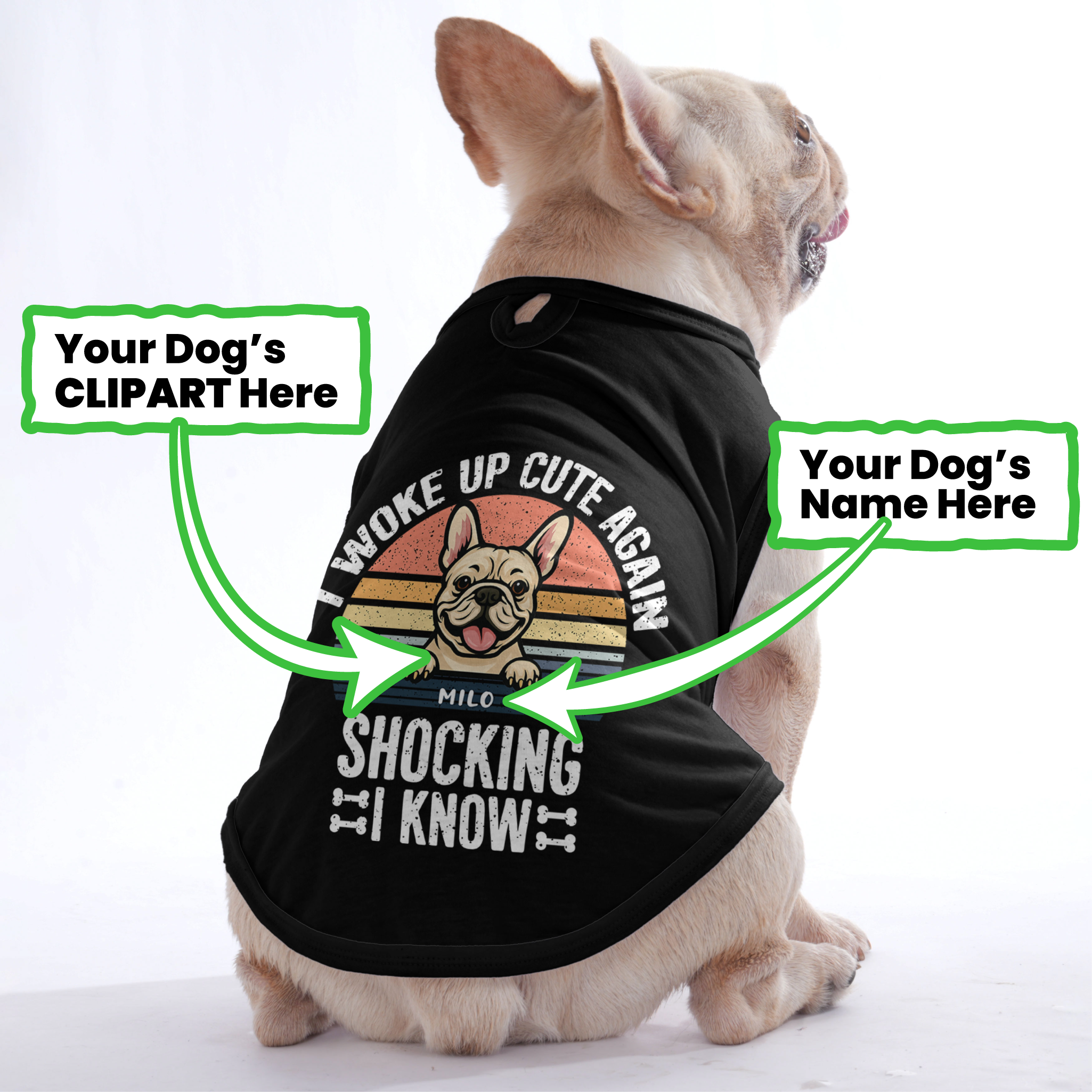 I woke up cute again - Personalized Frenchie Shirt | Custom Dog T-Shirt for French Bulldogs