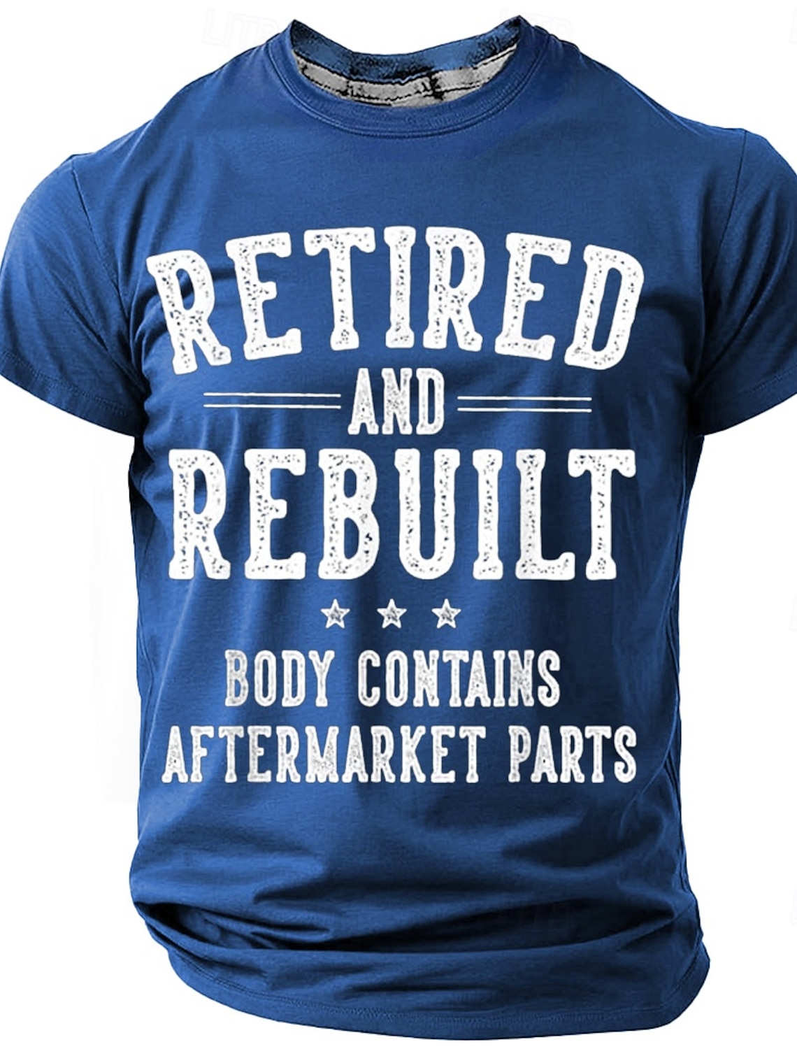 Mens Funny Retirement Graphic T-Shirt - Retired & Rebuilt Body Contains Aftermarket Parts