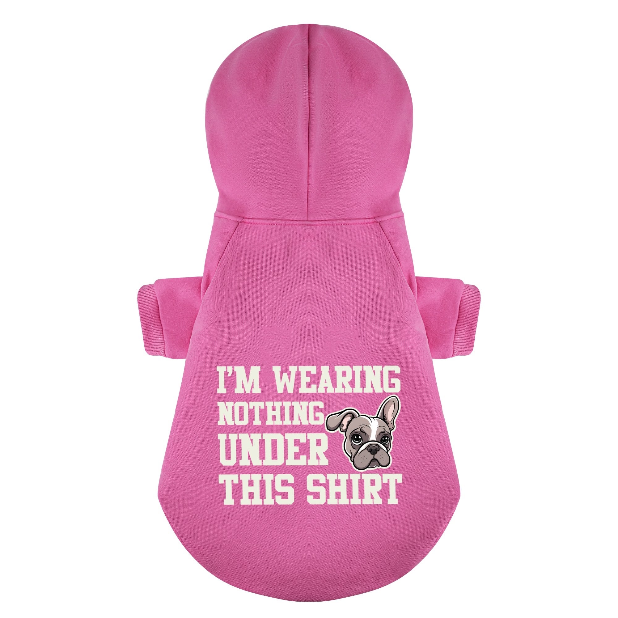 Im Wearing Nothing Under This Shirt - Comfy Personalized French Bulldog Hoodies With Funny Quotes – Stylish, Cozy, And Premium 100% Cotton Outdoor Style