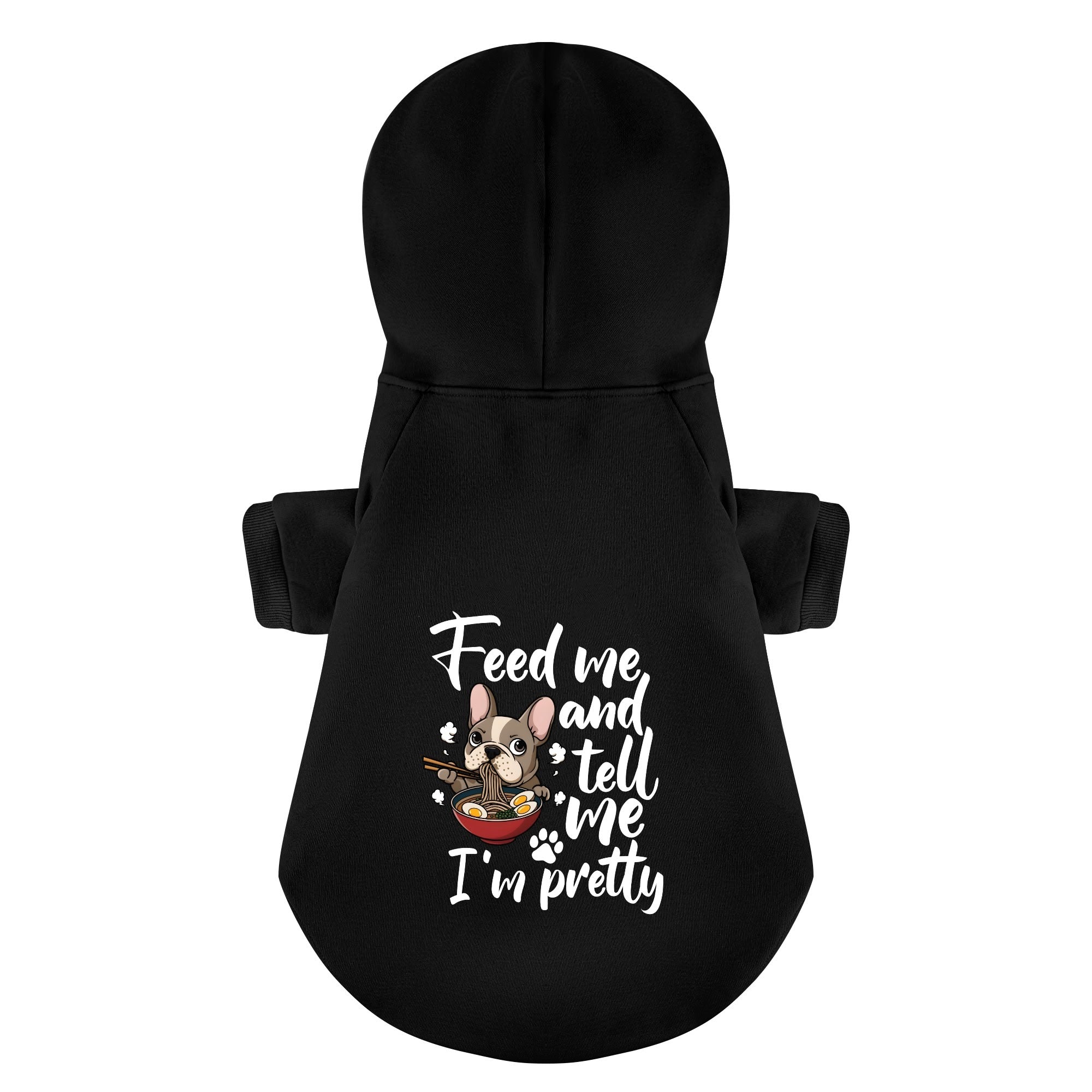 Trendy Feed Me And Tell Me I’m Pretty - Personalized French Bulldog H...