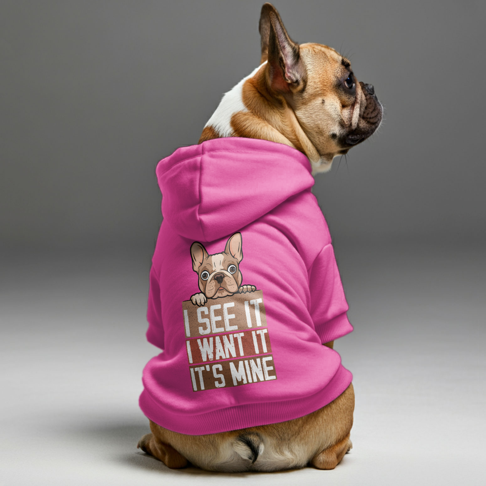 French Bulldog I See It, I Want It, It’s Mine Personalized French