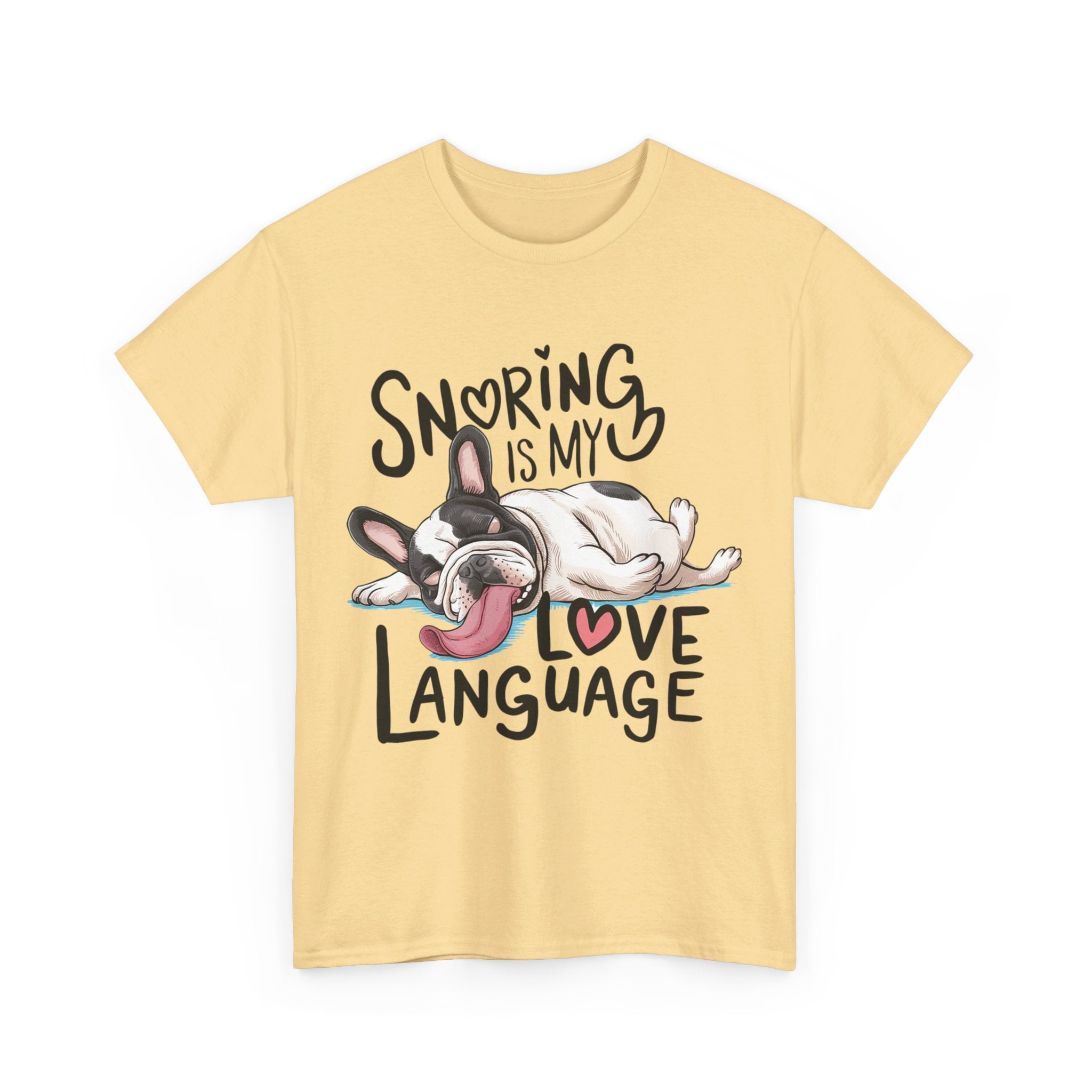 Durable Snoring Is My Love Language - French Bulldog Unisex Tshirt as a