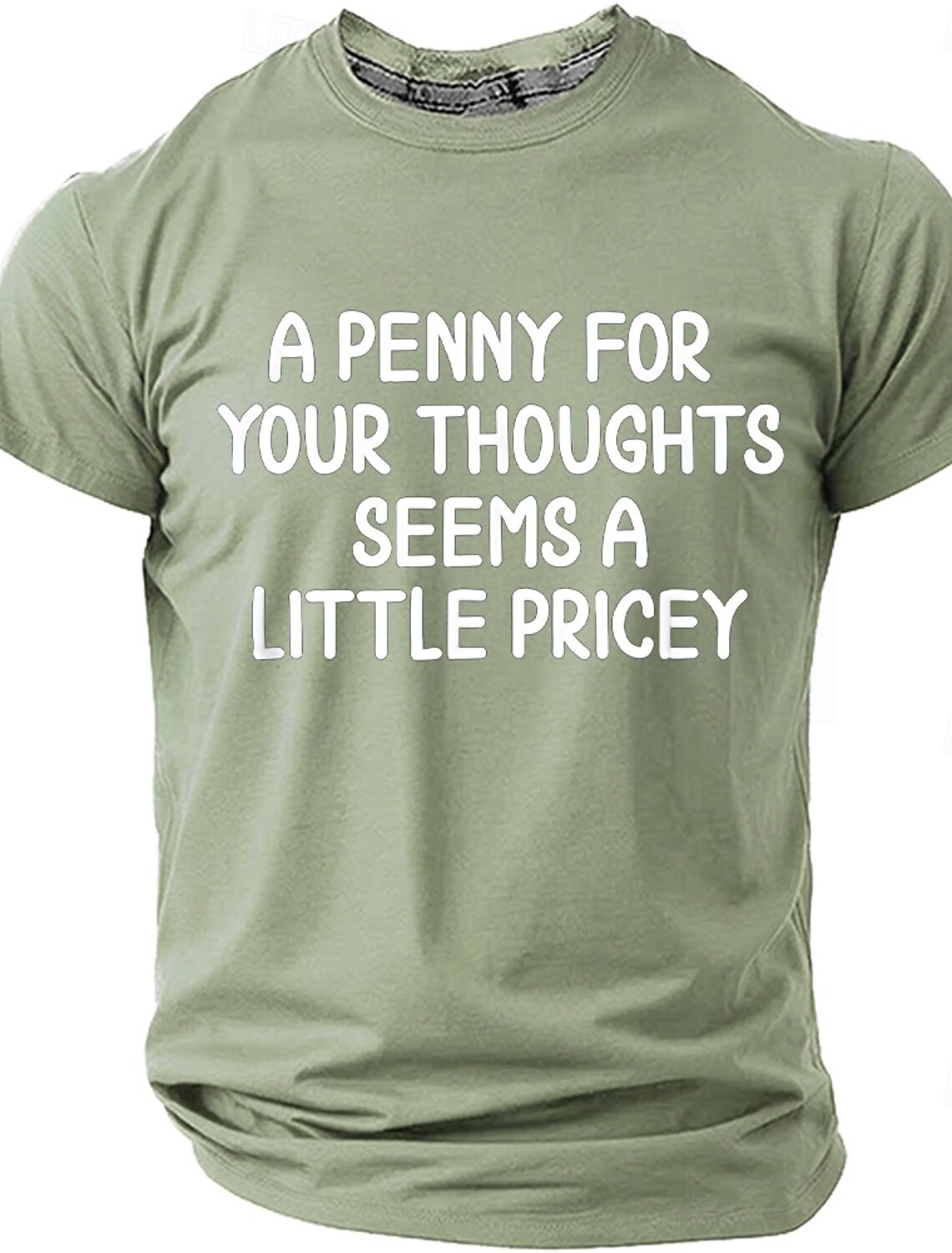 Men's A Penny For Your Thoughts Seems Little Pricey Funny Sarcastic