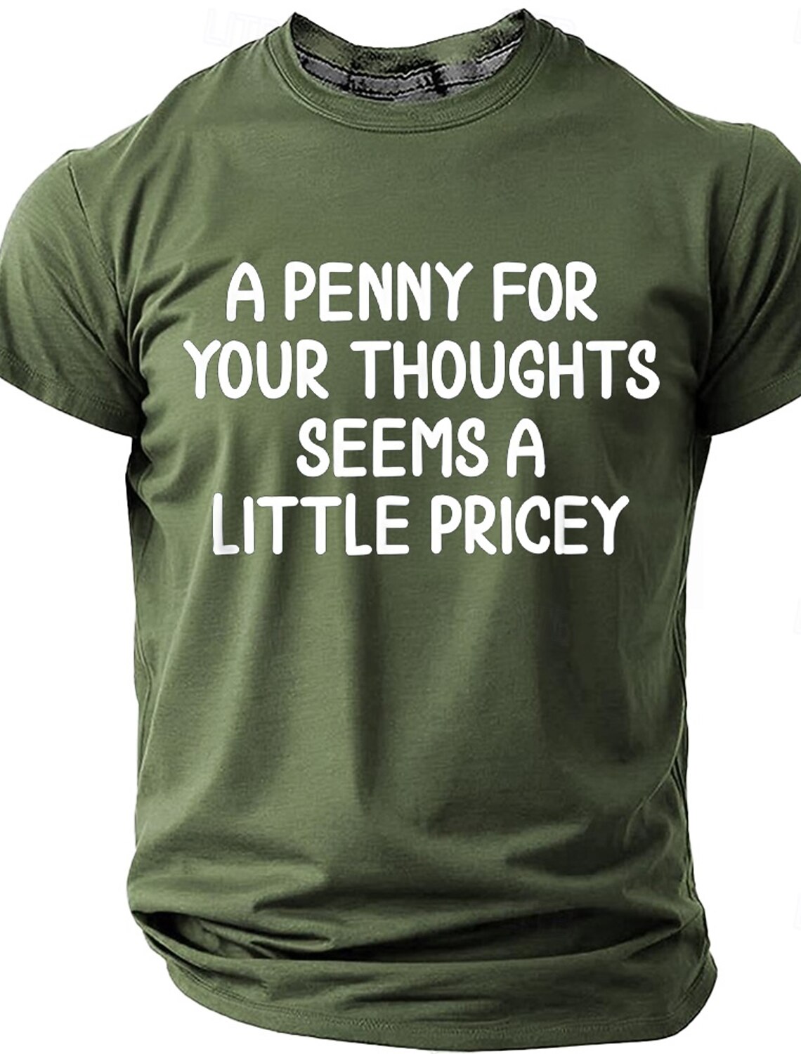 Men's A Penny For Your Thoughts Seems Little Pricey Funny Sarcastic