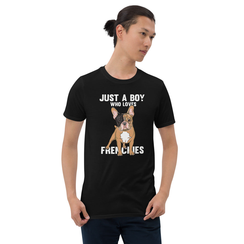 A boy loves Frenchies - Unisex T-Shirt