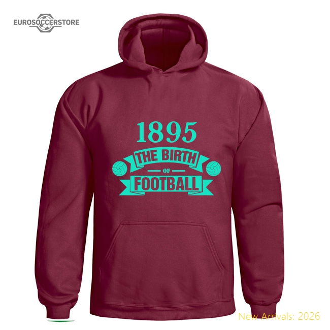 High-quality West Ham Birth Of Football Hoody (claret) - Premium Quality