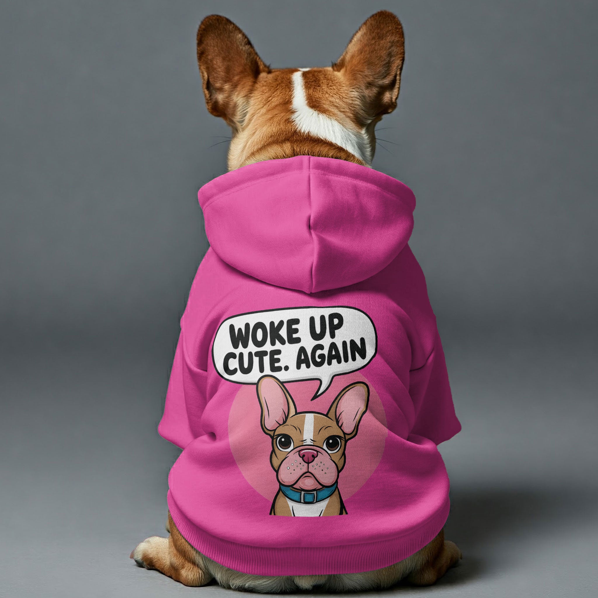 French Bulldog Woke Up Cute. Again Personalized French Bulldog Hoodies