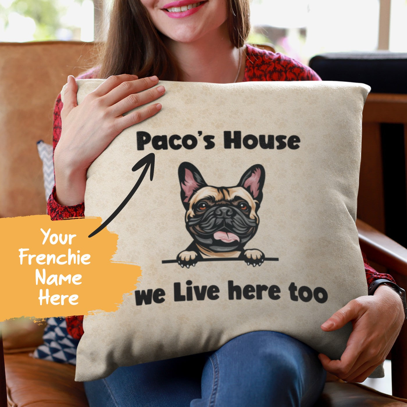 Durable Comfortable Frenchies House - Custom Pillow for Daily Life